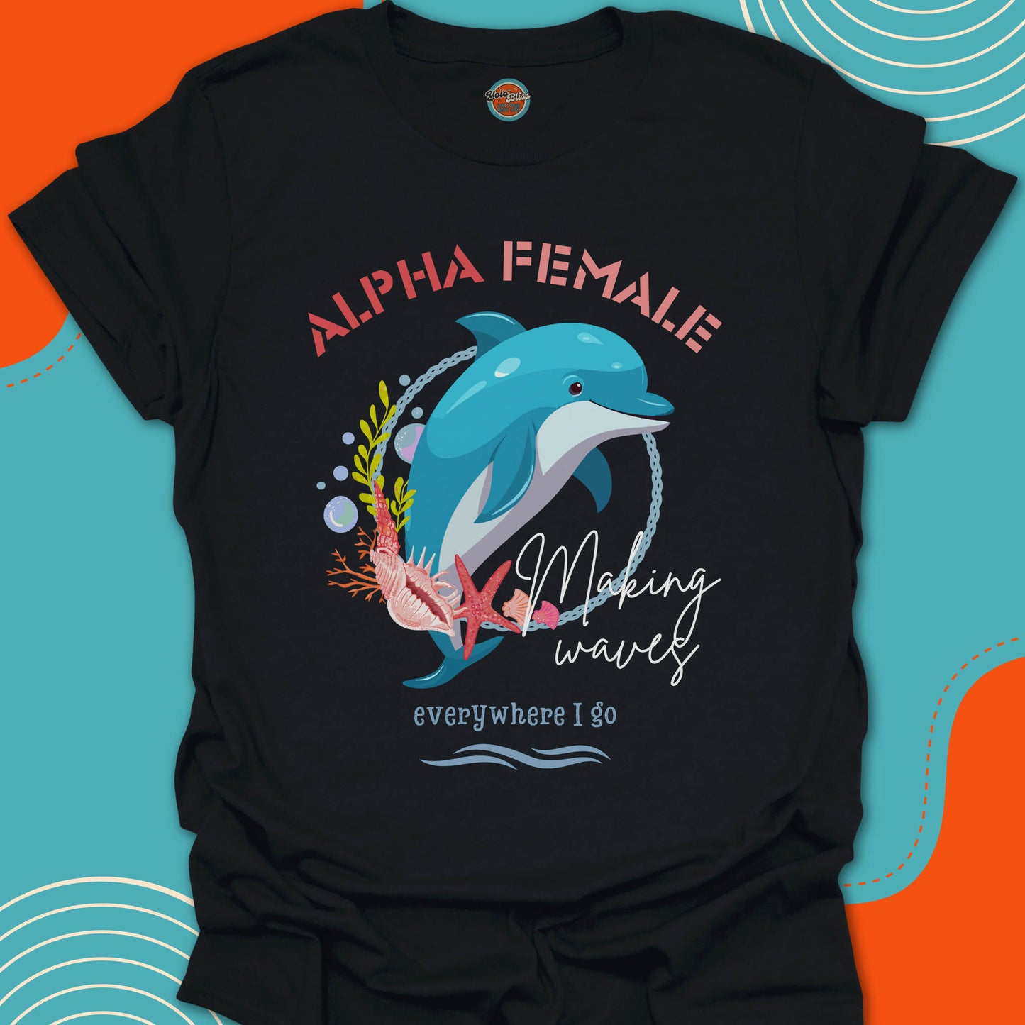 ALPHA FEMALE DOLPHIN - Tee #1