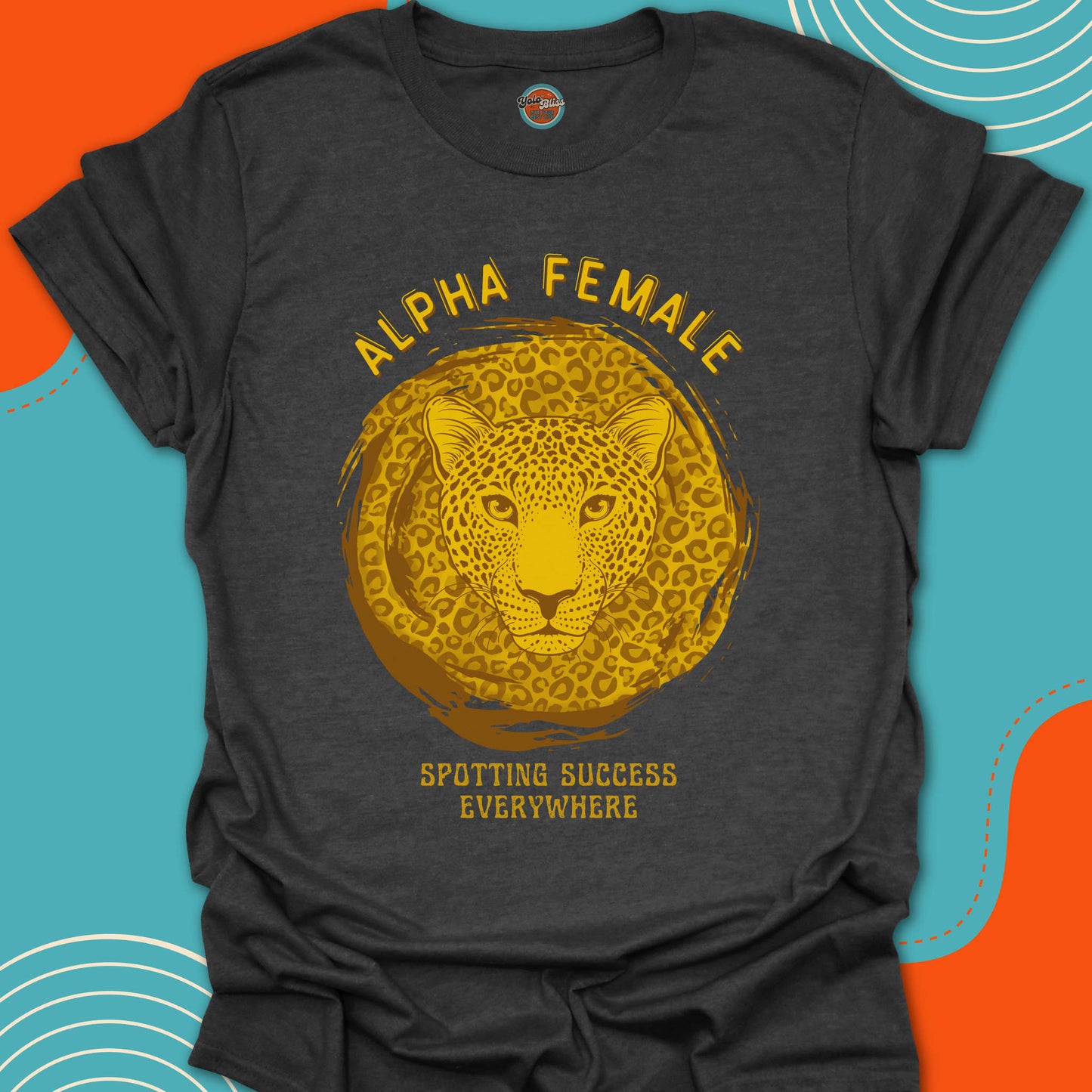 ALPHA FEMALE LEOPARD - Tee #1