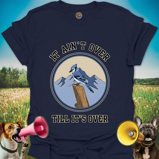 MOUNTAIN BLUE JAY It Ain't Over - Tee