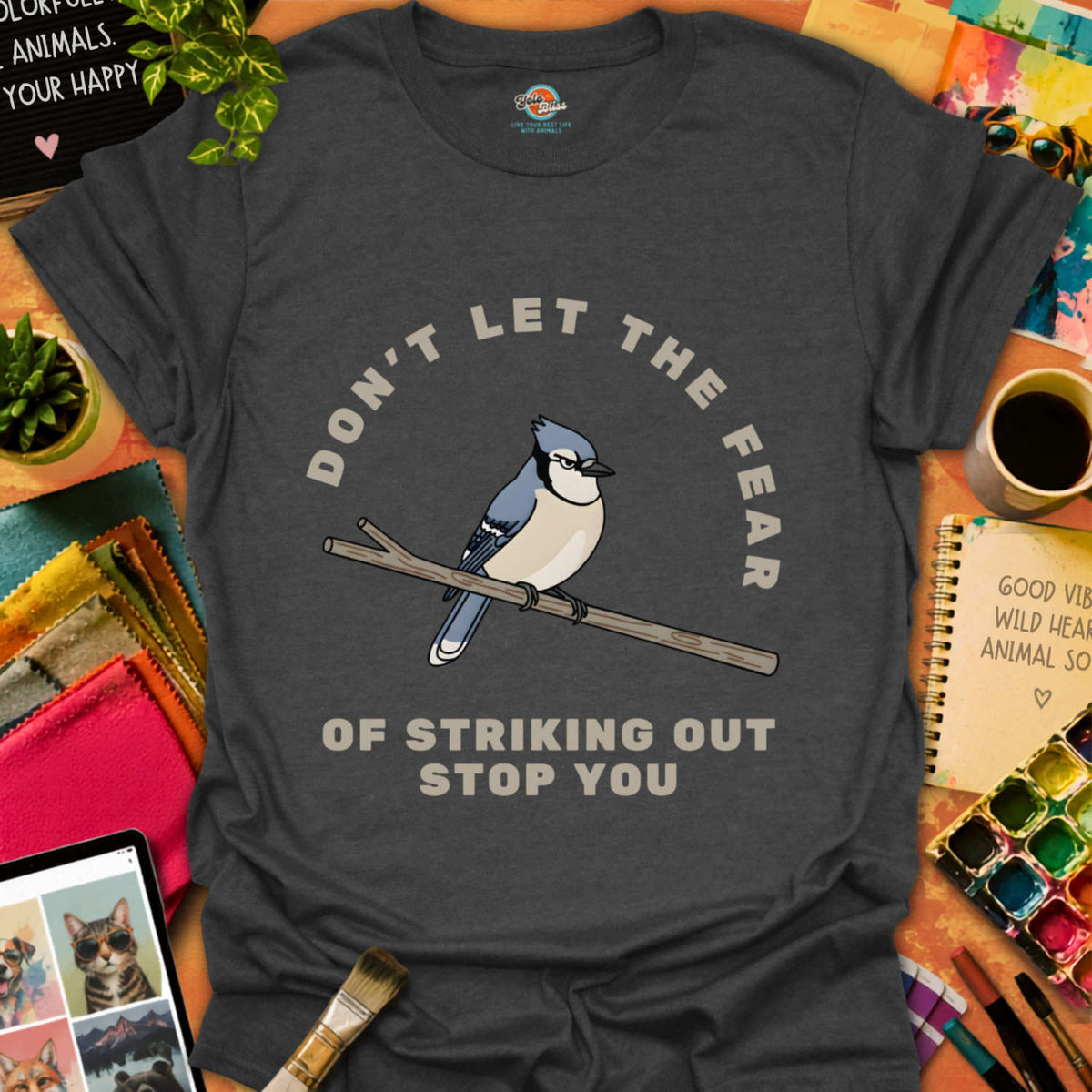 Don't Let The Fear T-shirt