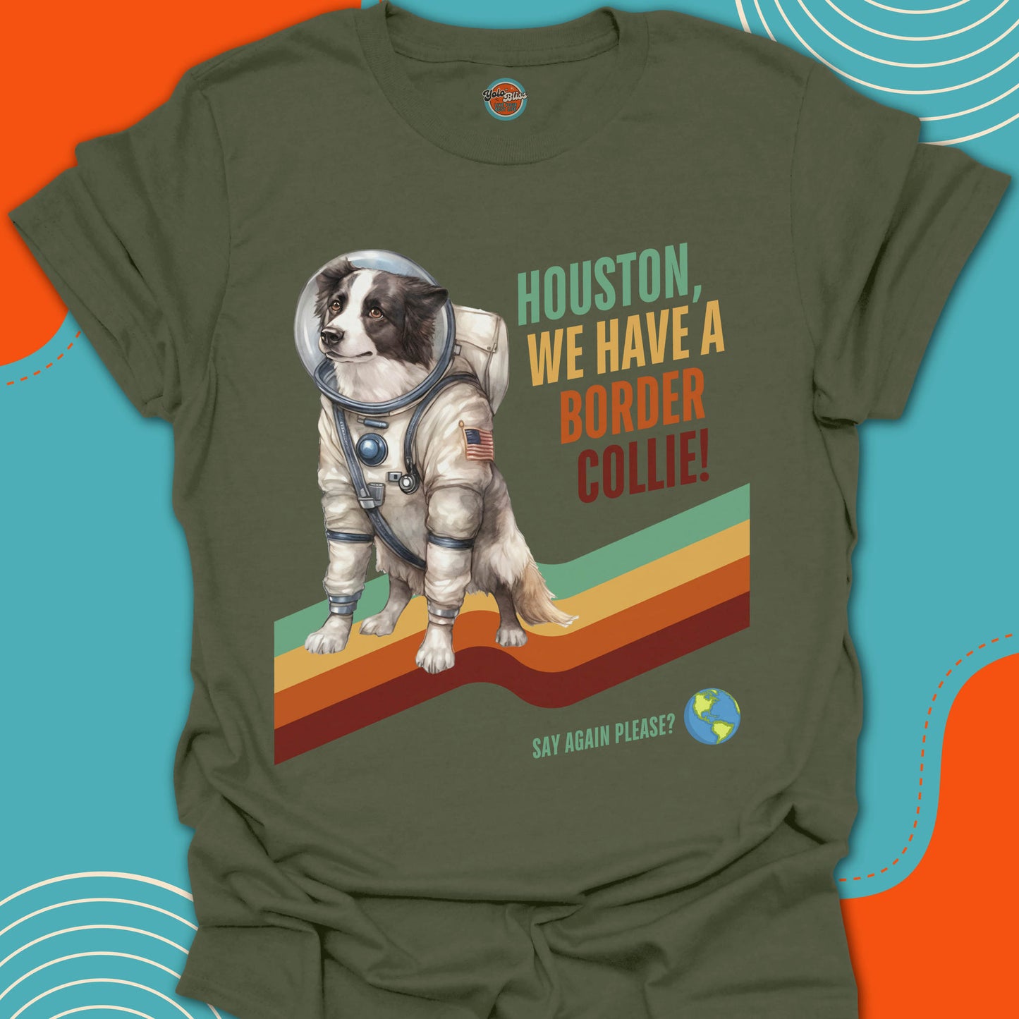 HOUSTON, WE HAVE A BORDER COLLIE! - Tee