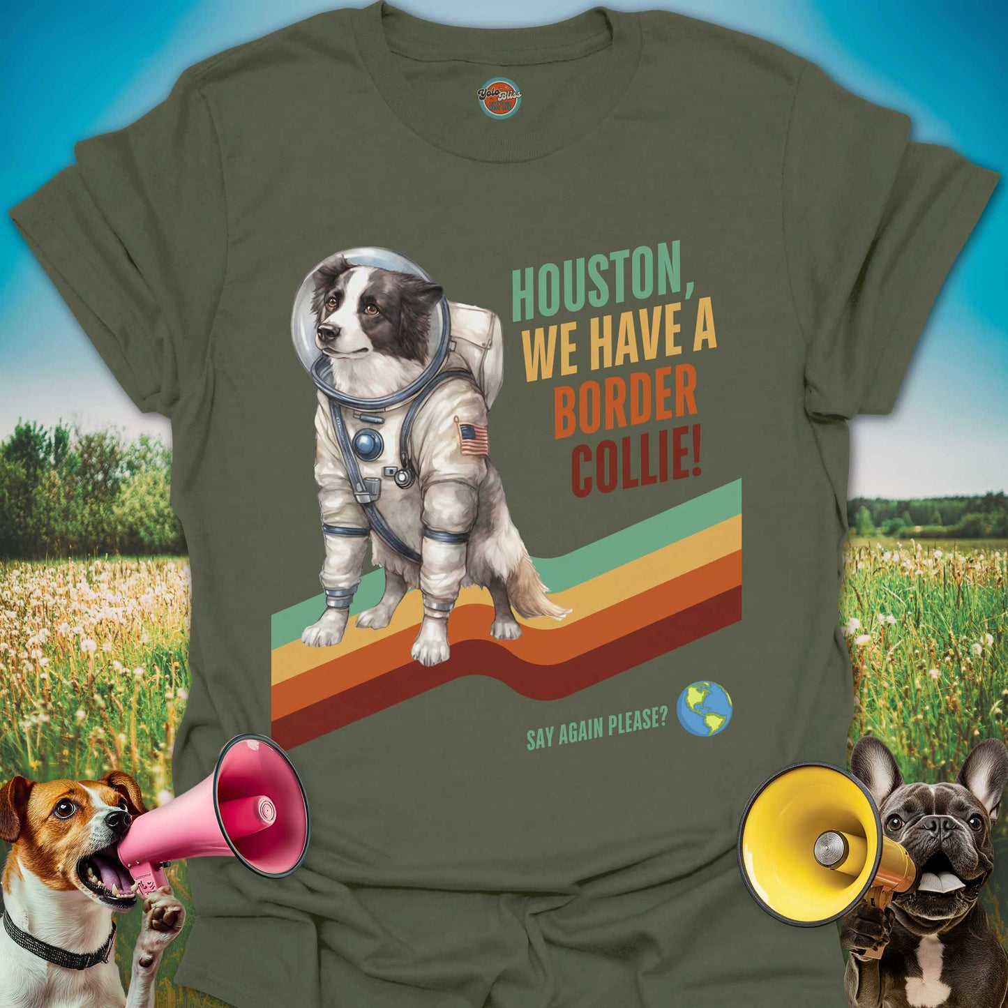 Houston, We Have A Border Collie! - Tee