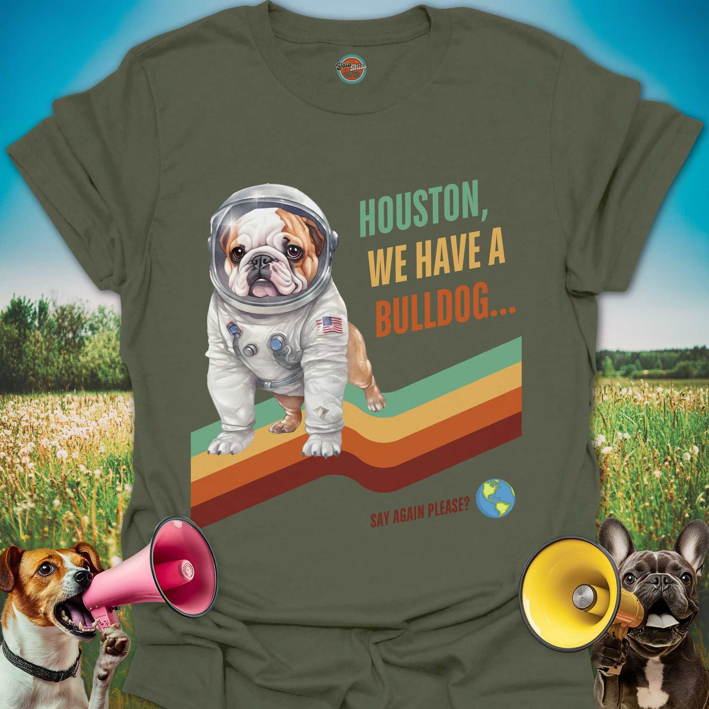 Houston, We Have A Bulldog! - Tee