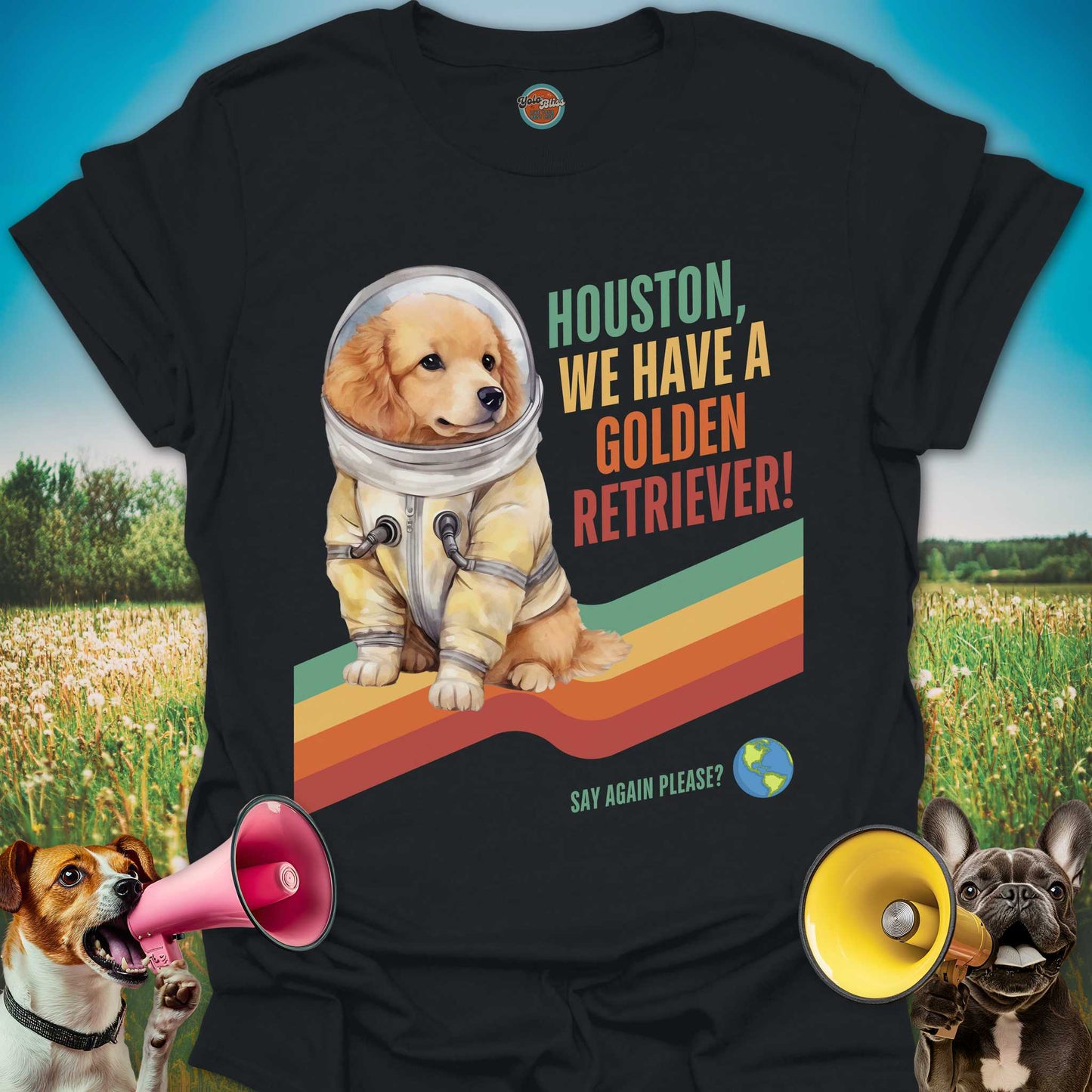Houston, We Have A Golden Retriever! - Tee