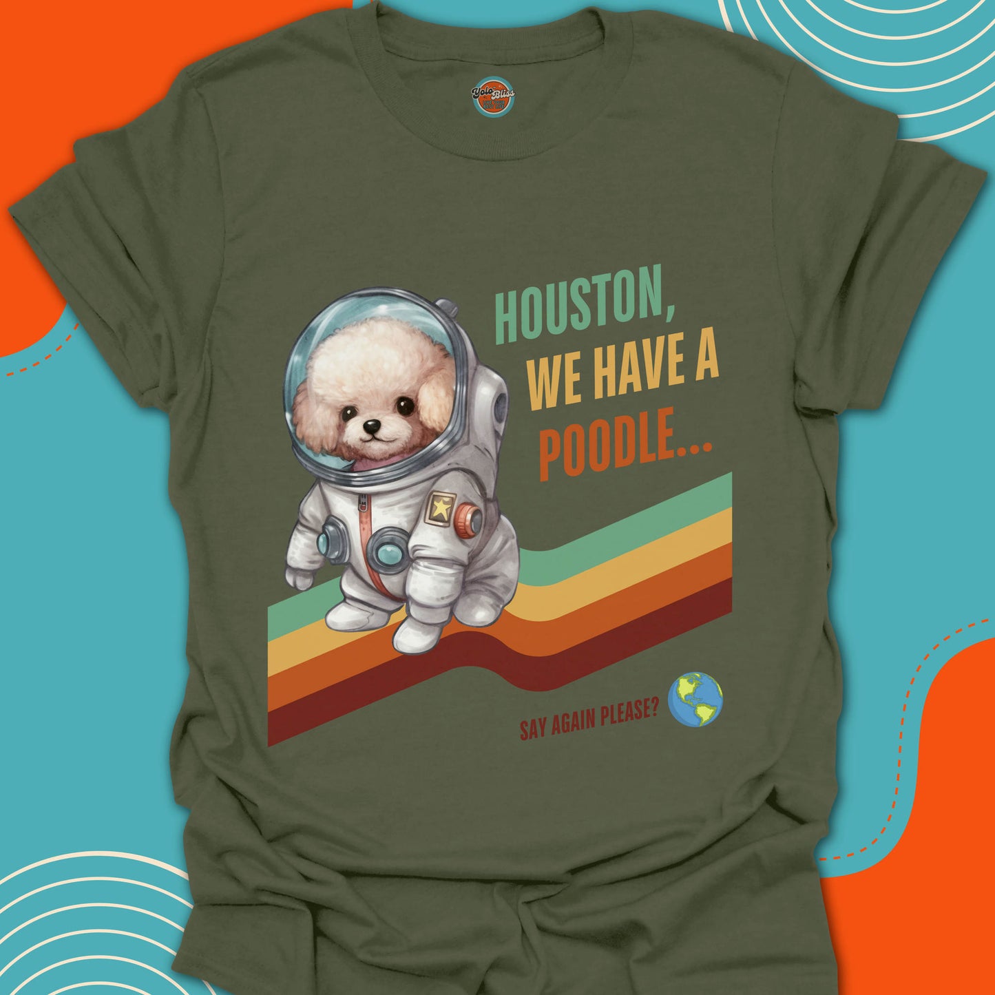 HOUSTON, WE HAVE A POODLE! - Tee