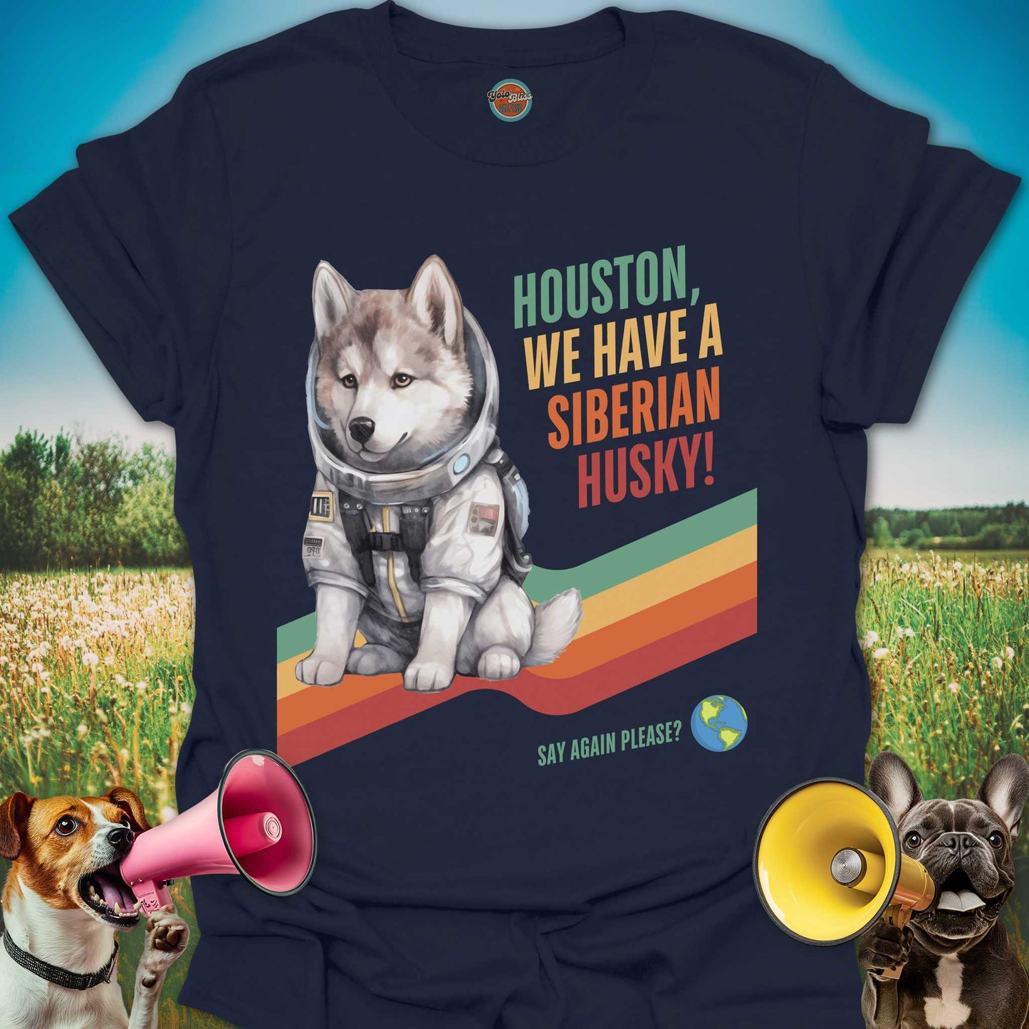Houston, We Have A Siberian Husky! - Tee