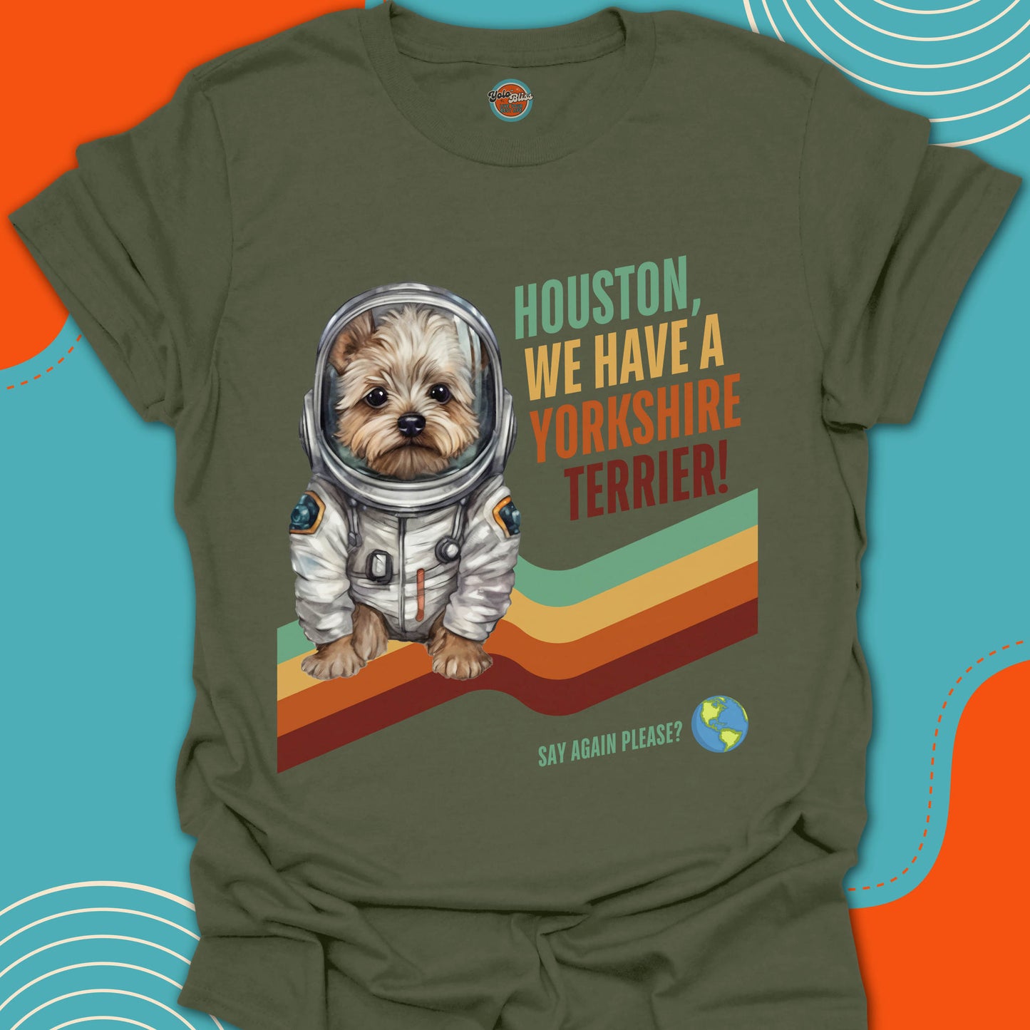 HOUSTON, WE HAVE A YORKSHIRE TERRIER! - Tee