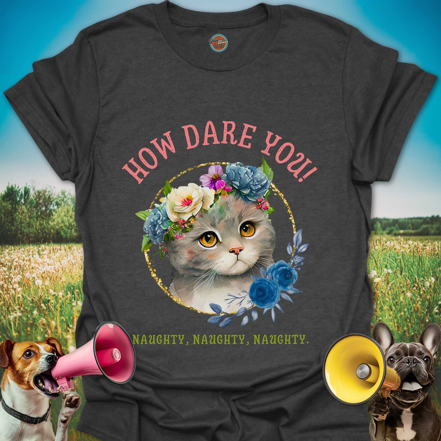 HOW DARE YOU CAT - Tee #1