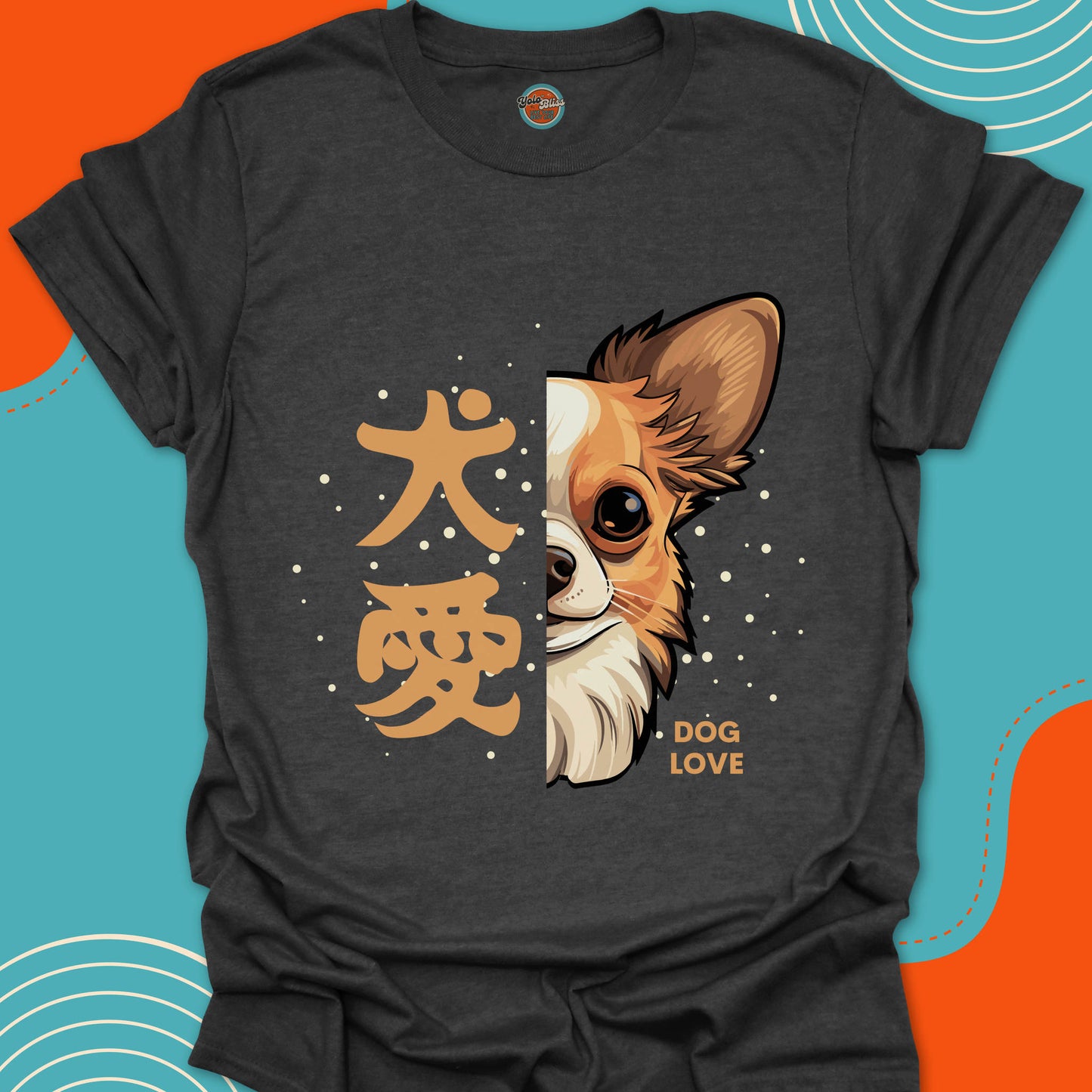 KANJI CHIHUAHUA LOVE - Tee #1