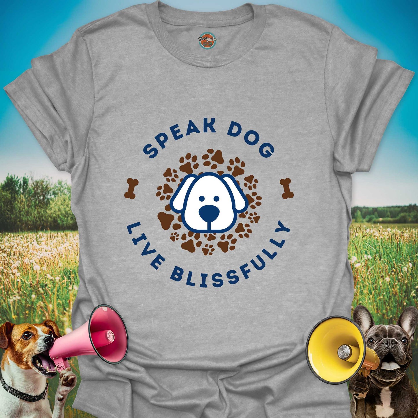 Speak Dog Live Blissfully - Tee #1