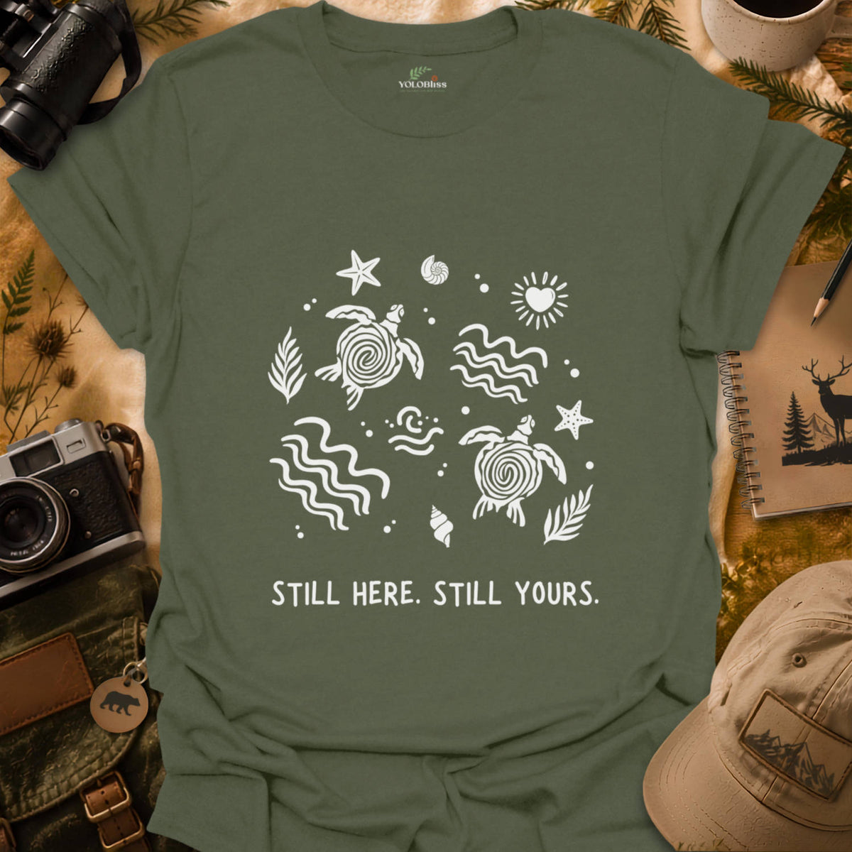 Still Here, Still Yours T-shirt