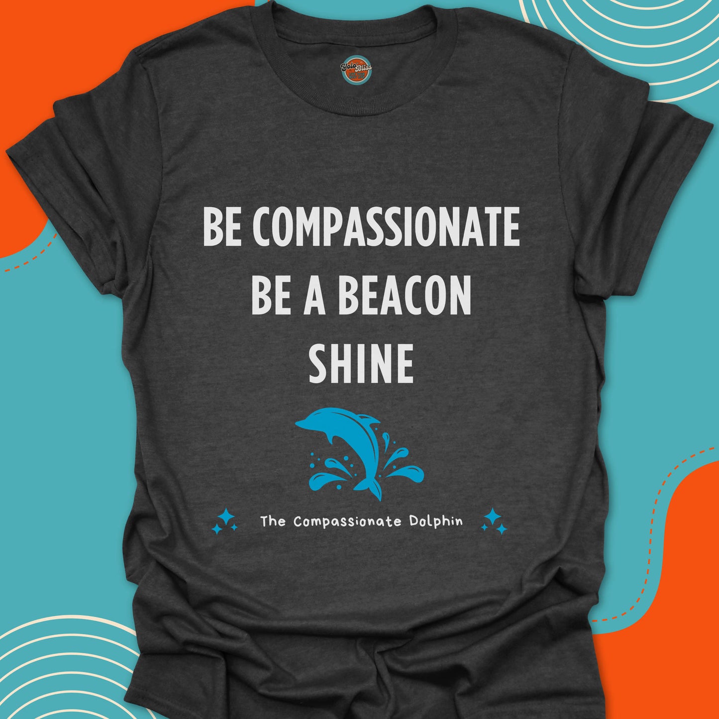 COMPASSIONATE DOLPHIN - Tee #2