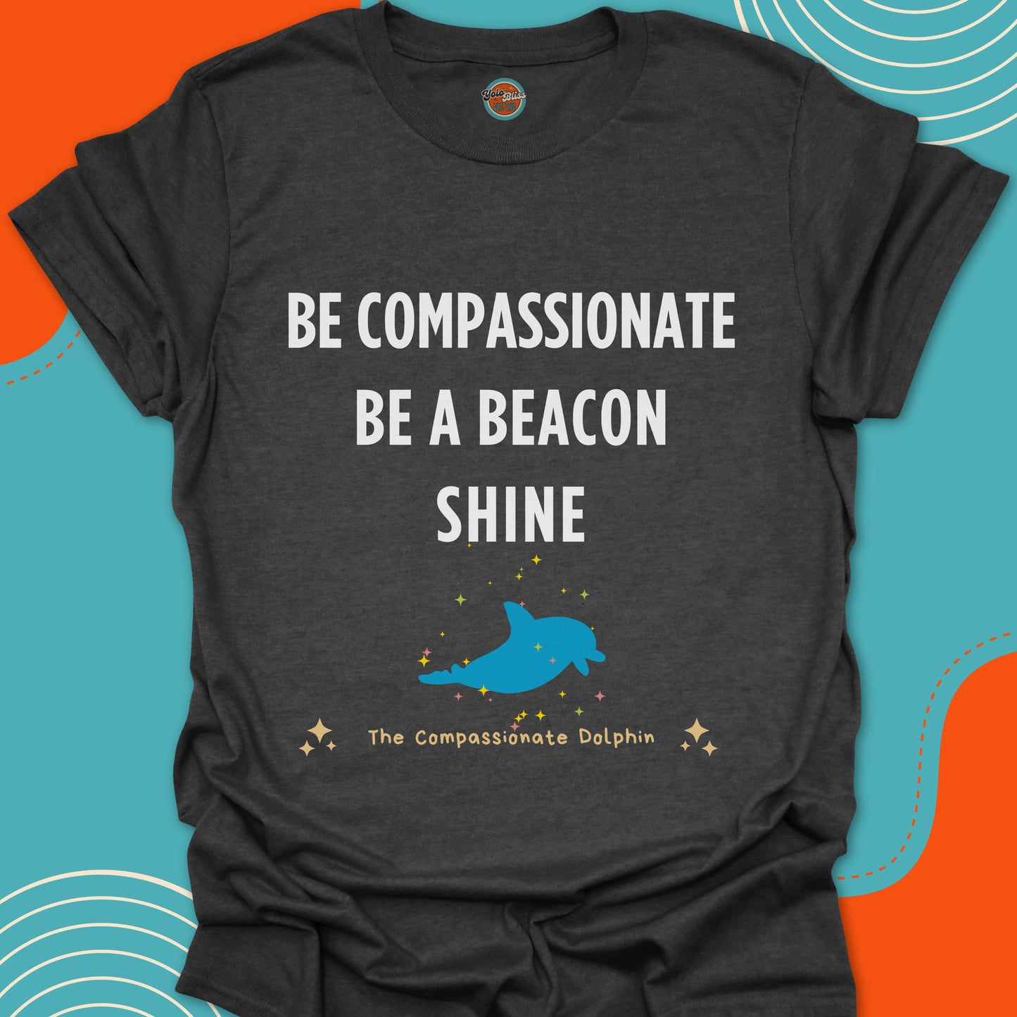 COMPASSIONATE DOLPHIN - Tee #4