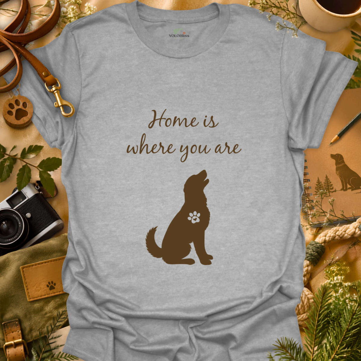 Home Is Where You Are T-shirt