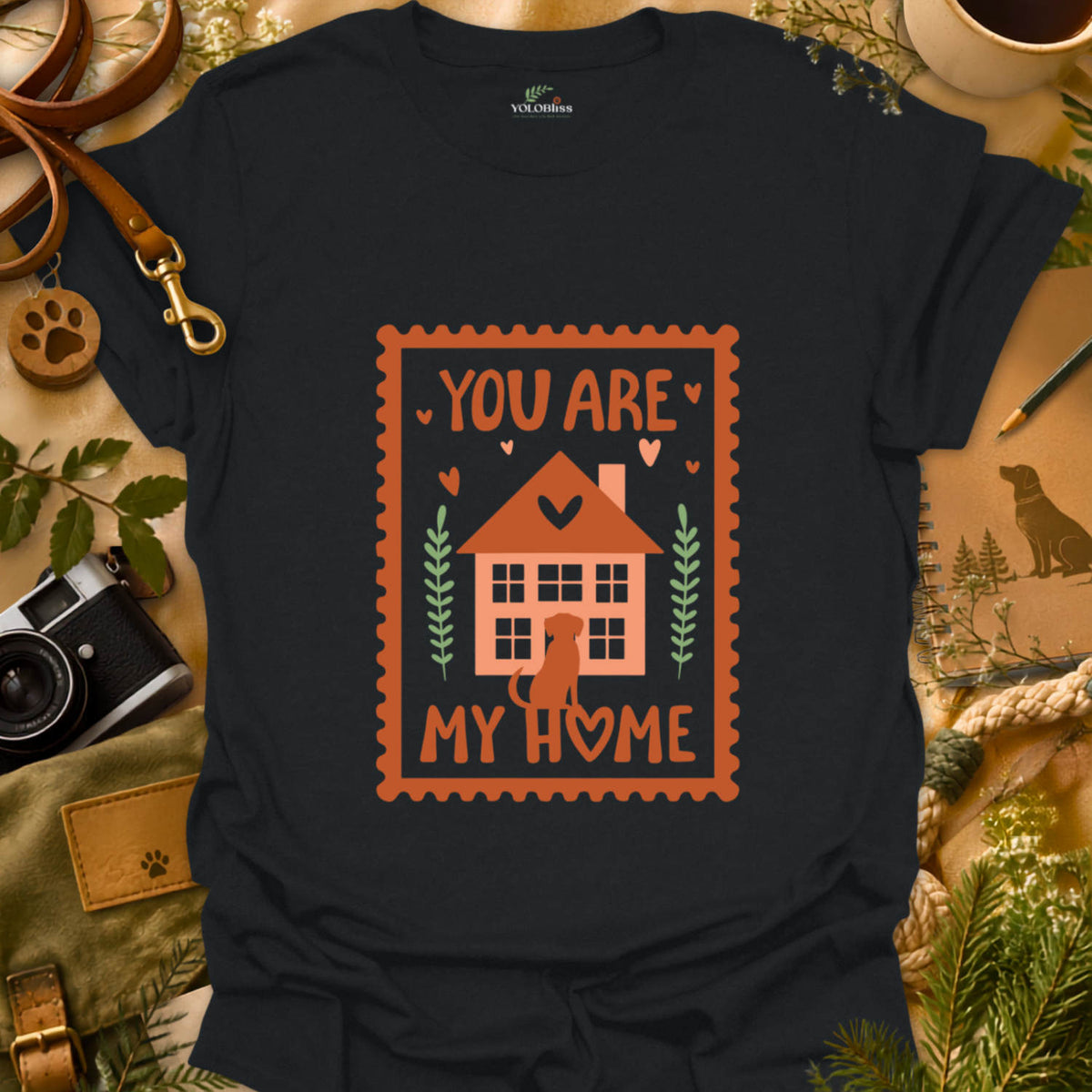You Are My Home T-shirt