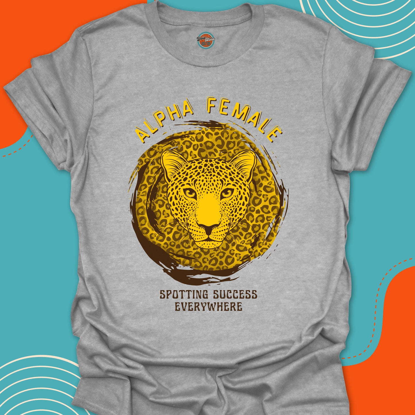 ALPHA FEMALE LEOPARD - Tee #1