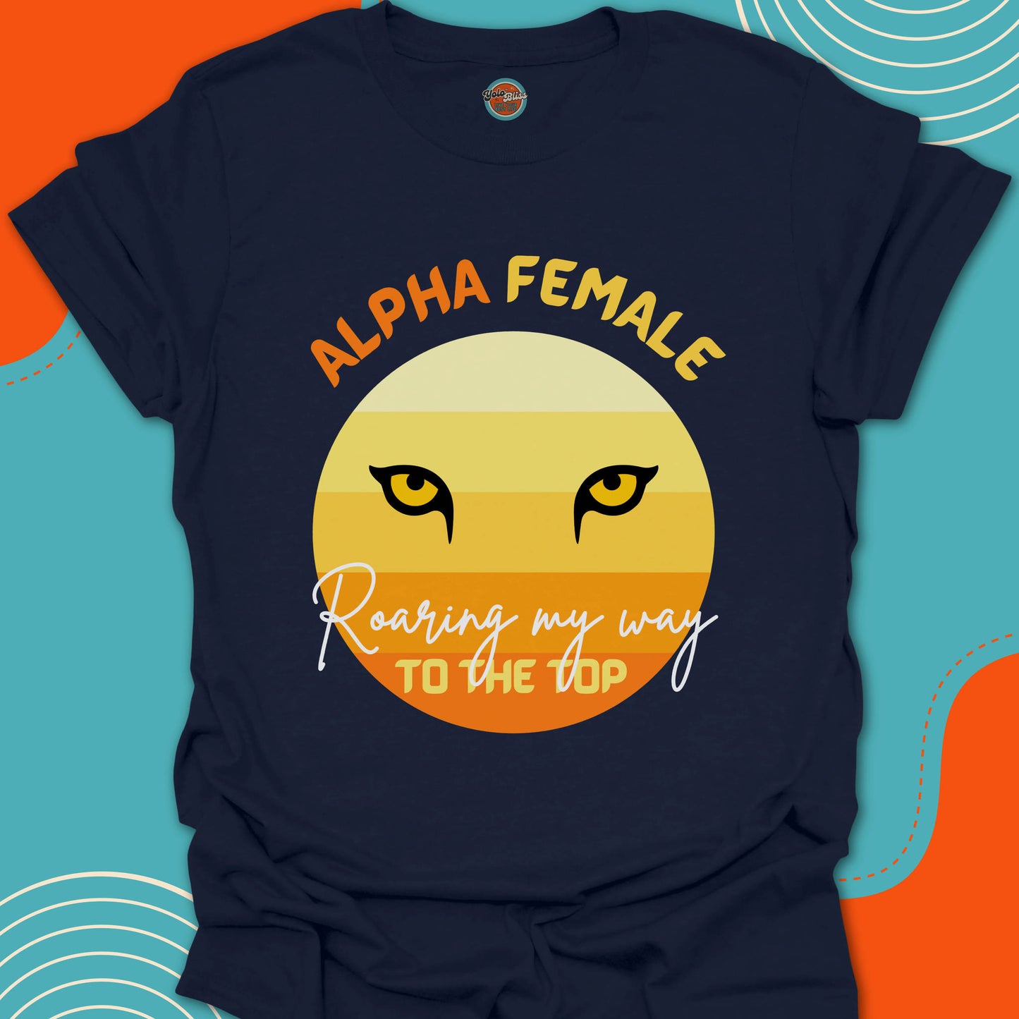 ALPHA FEMALE LIONESS - Tee #1