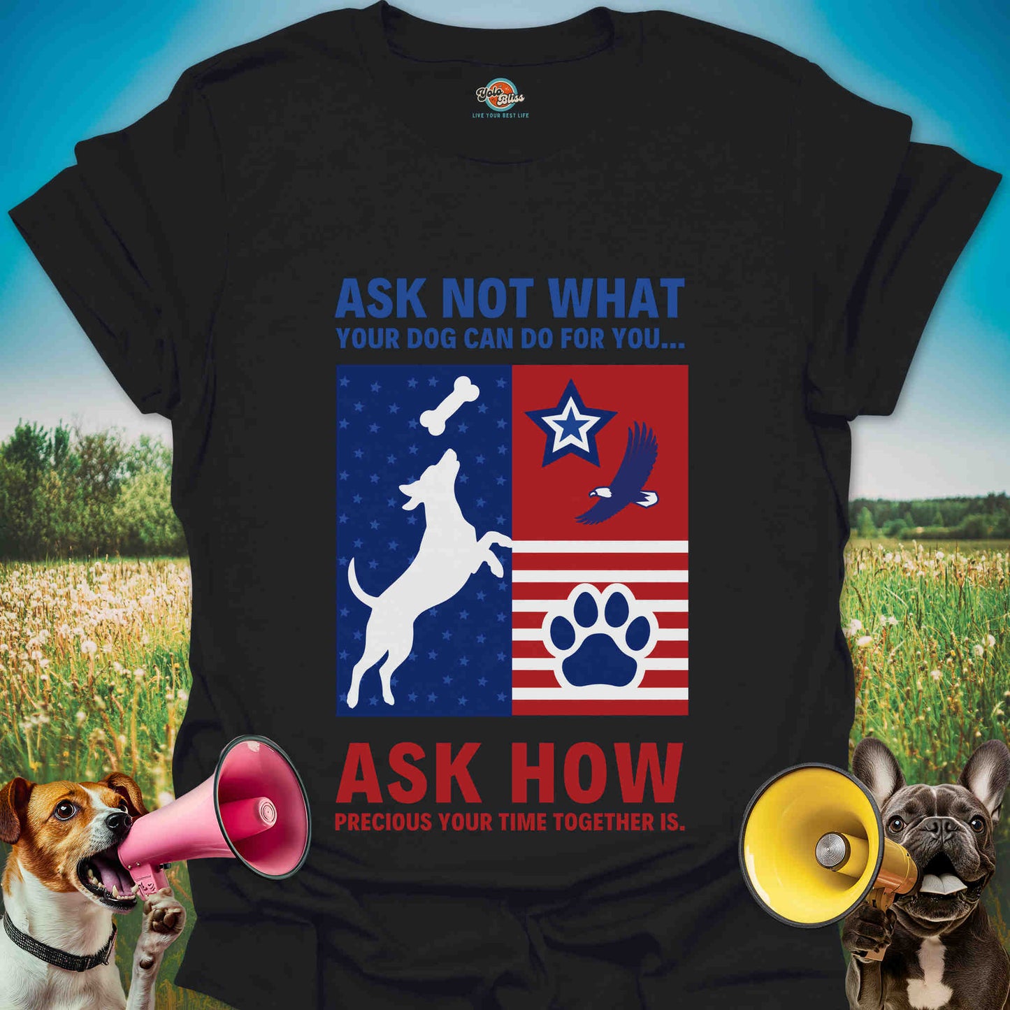 Ask Not What Your Dog Can Do For You - Patriotic Dog Tee