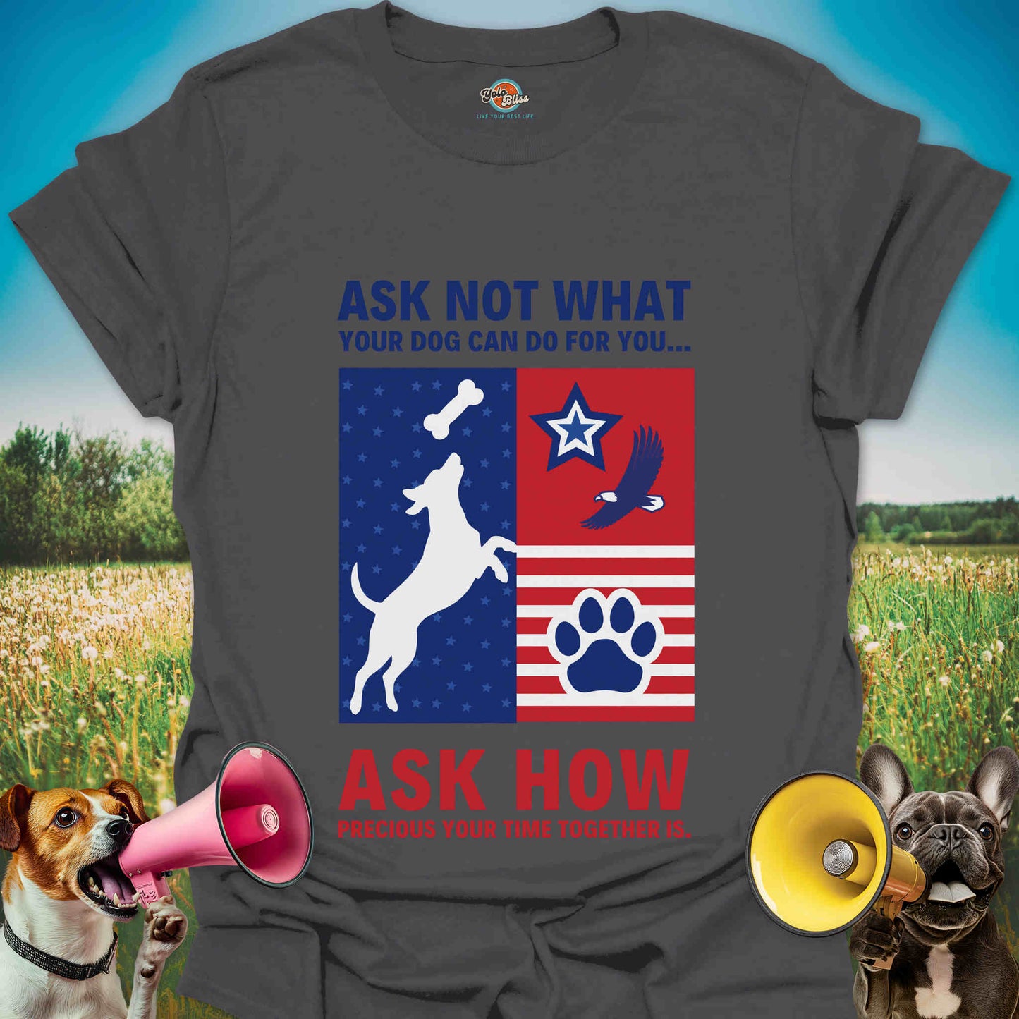 Ask Not What Your Dog Can Do For You - Patriotic Dog Tee