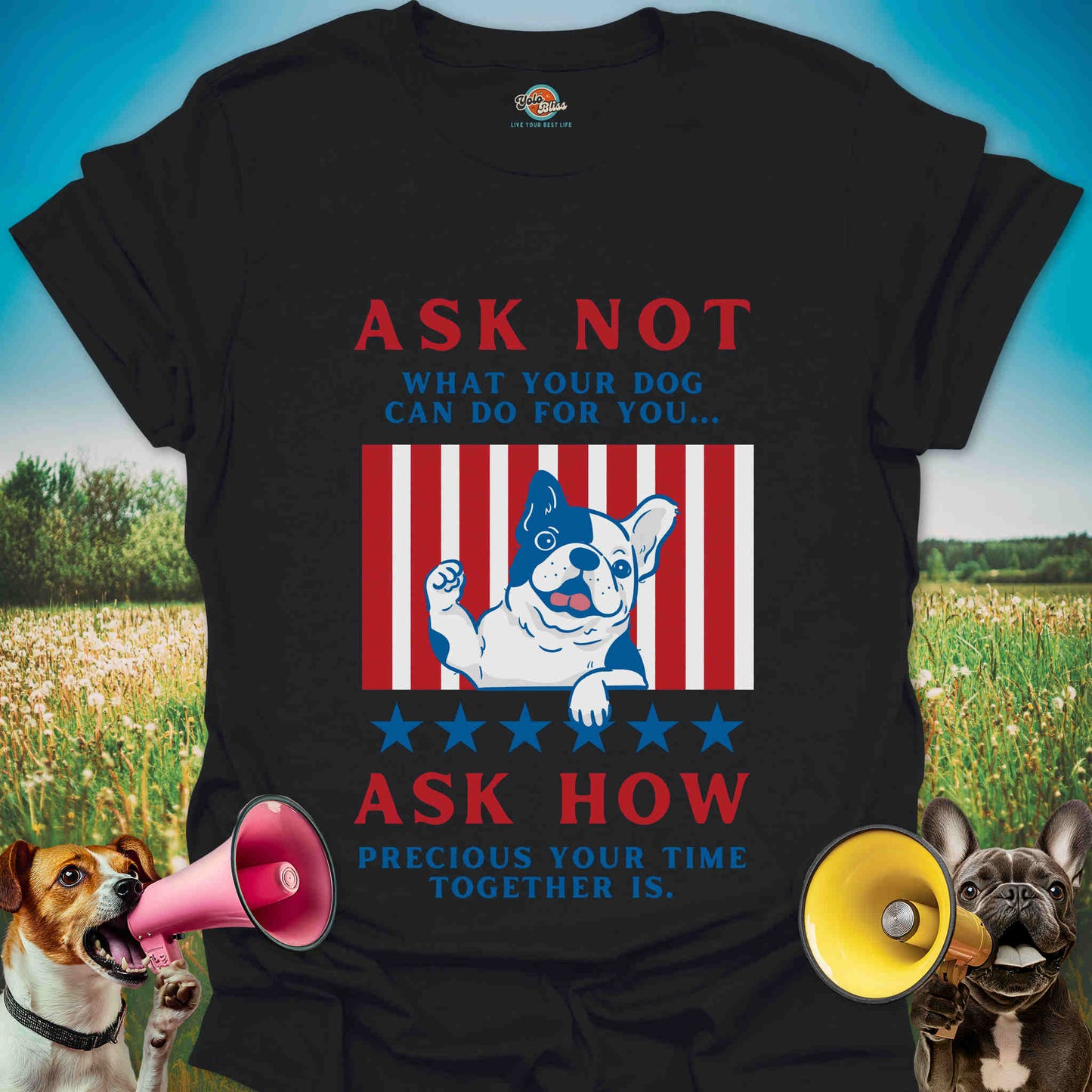 Ask Not What Your Dog Can Do For You - Patriotic French Bulldog Tee
