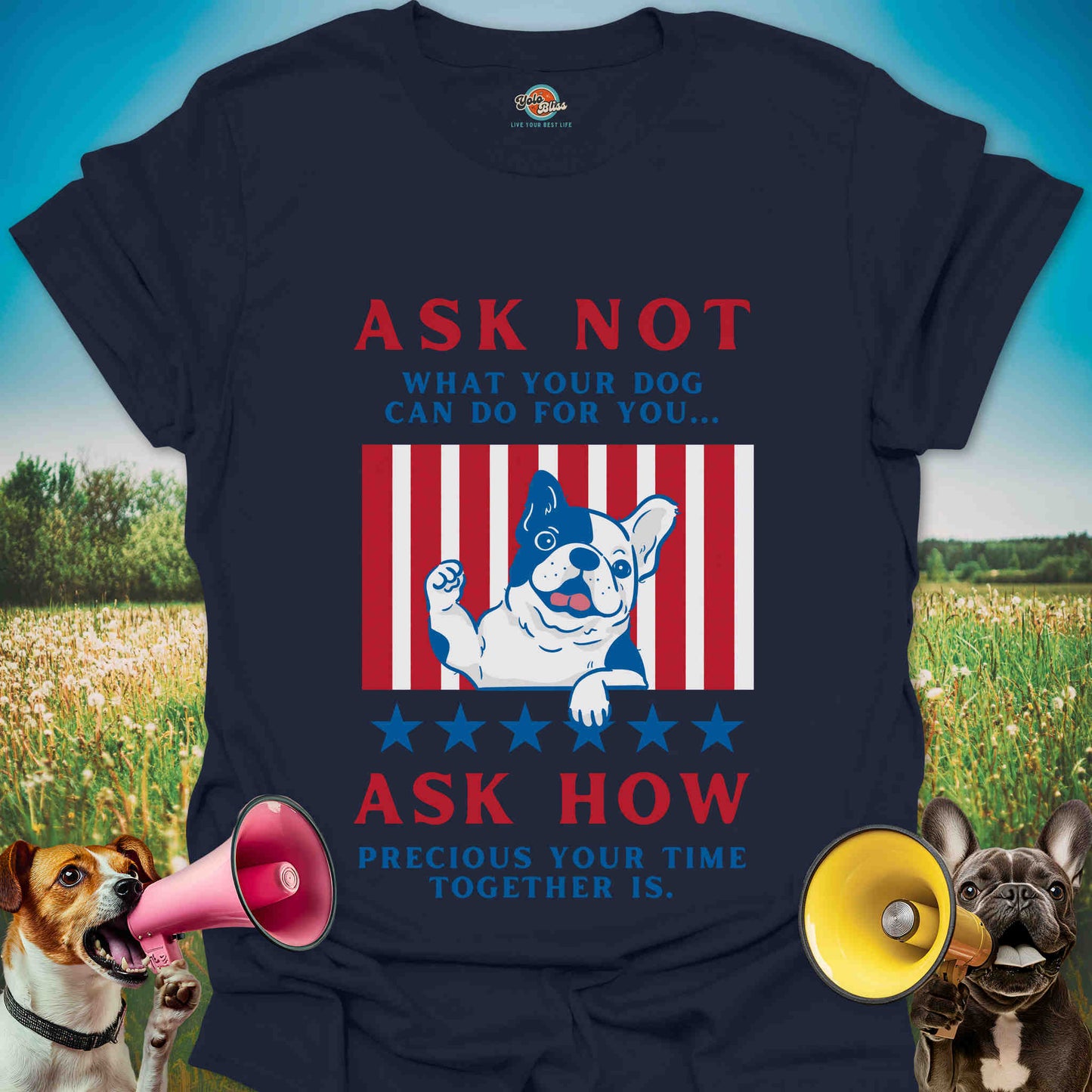 Ask Not What Your Dog Can Do For You - Patriotic French Bulldog Tee