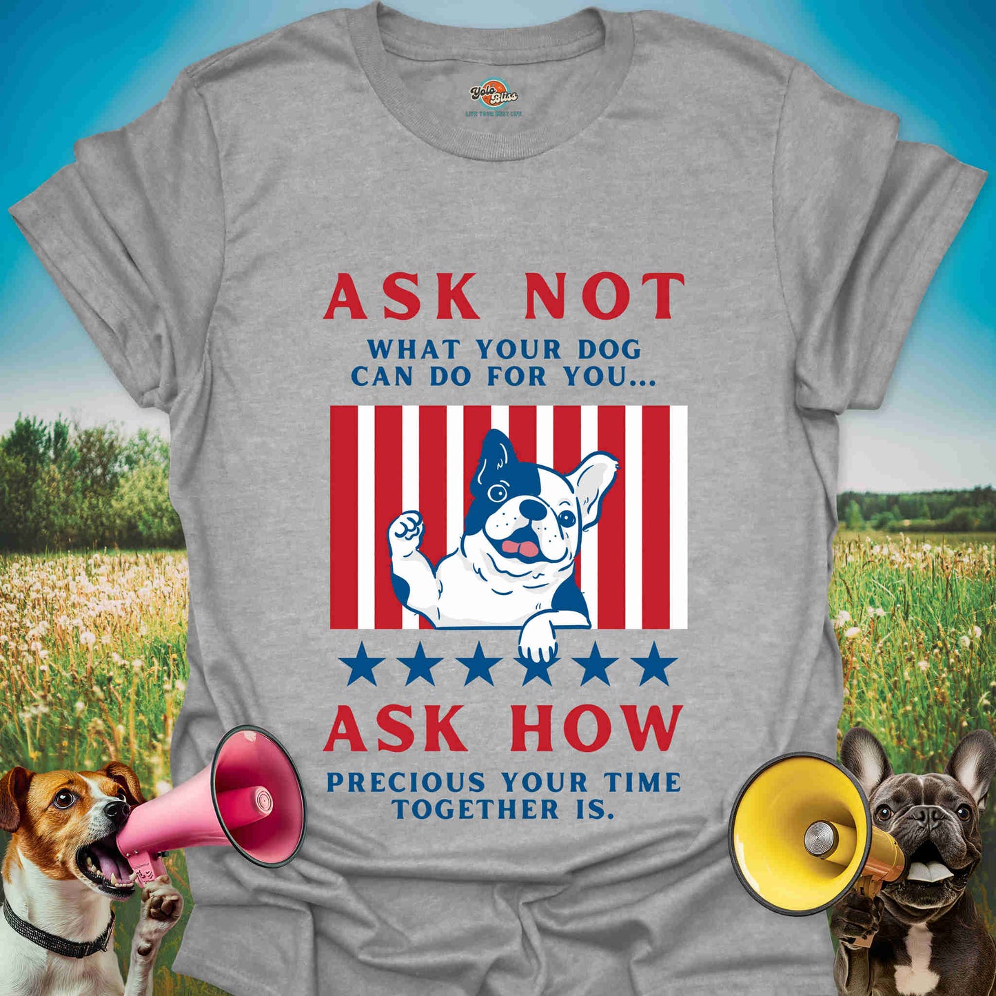 Ask Not What Your Dog Can Do For You - Patriotic French Bulldog Tee