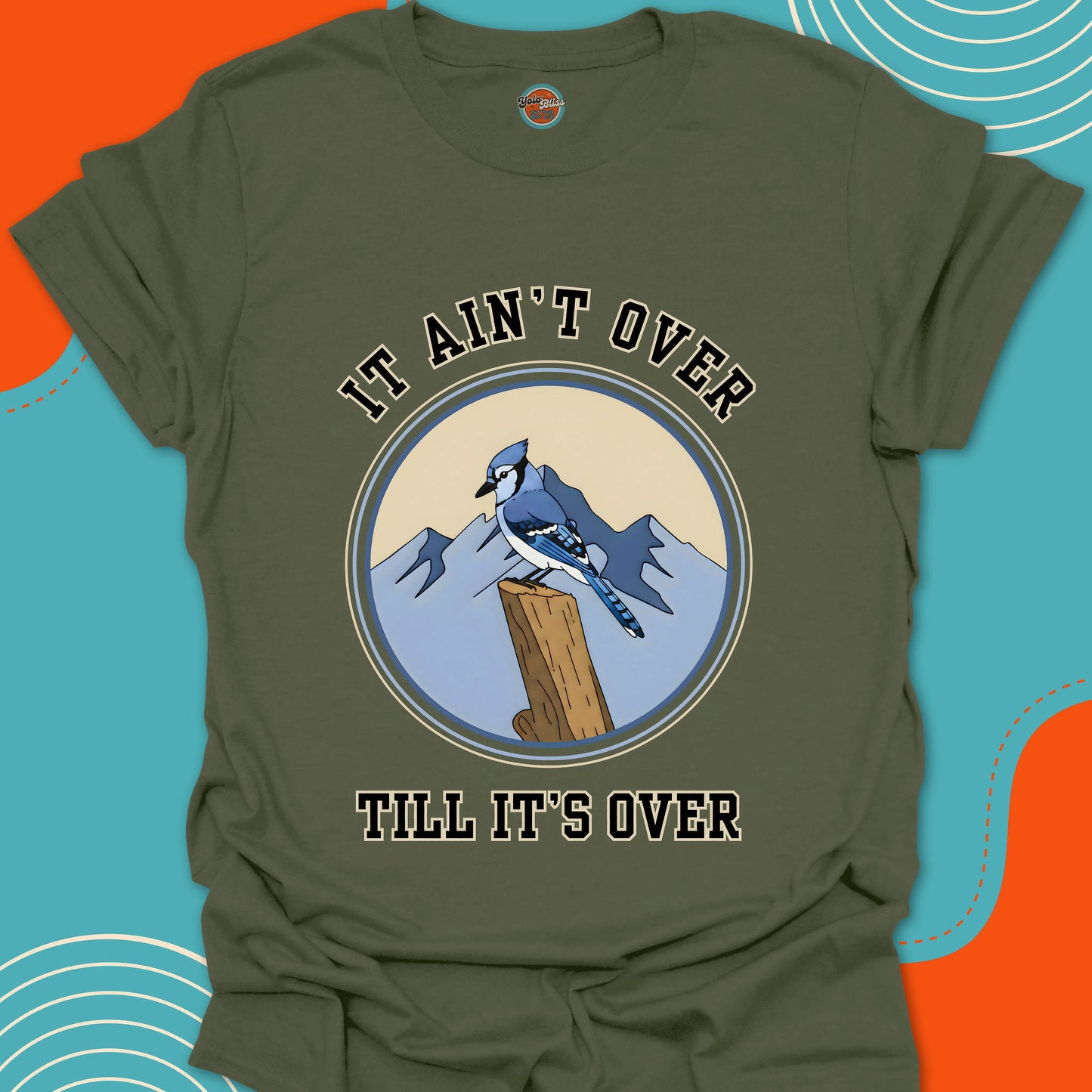MOUNTAIN BLUE JAY It Ain't Over - Tee