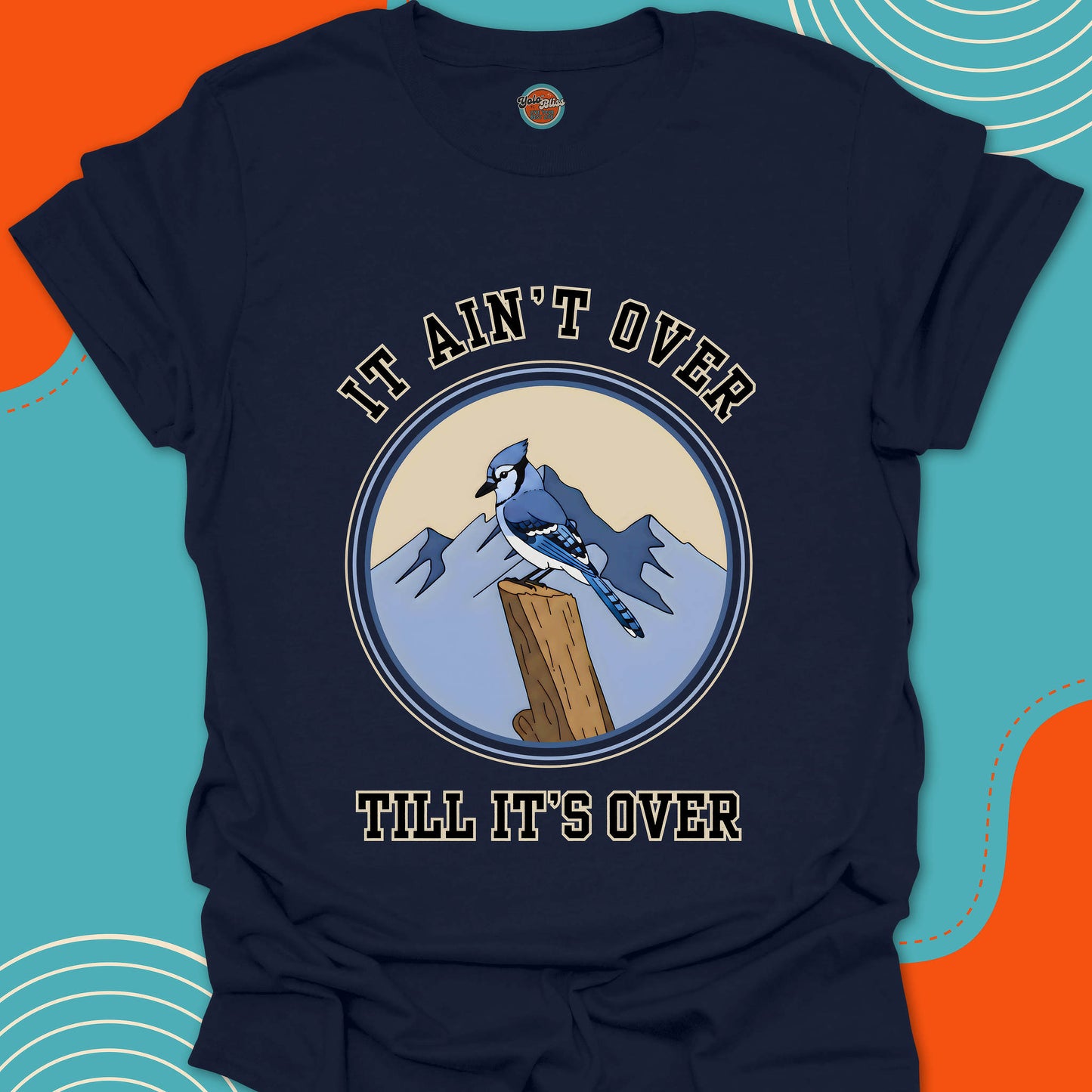 MOUNTAIN BLUE JAY It Ain't Over - Tee