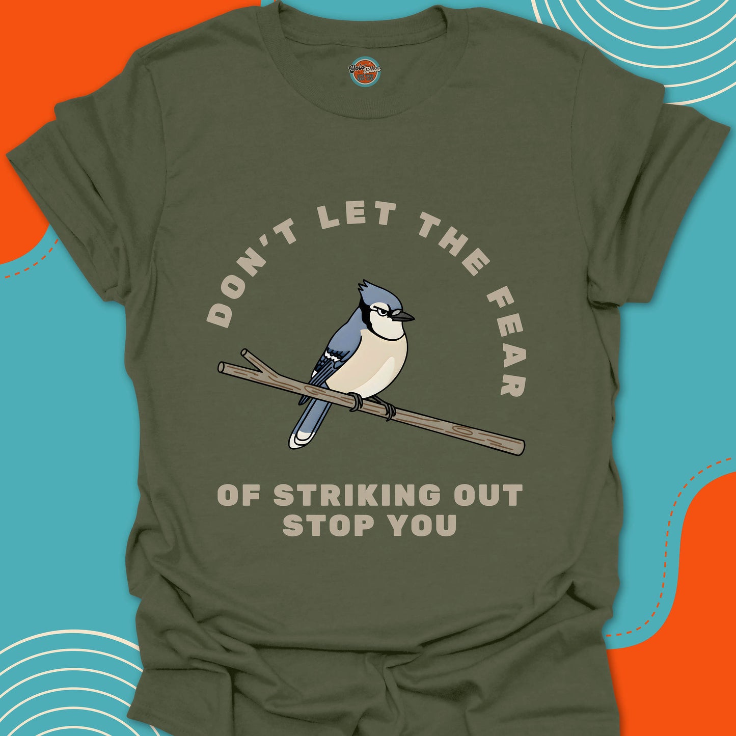 BLUE JAY Don't Let The Fear - Tee