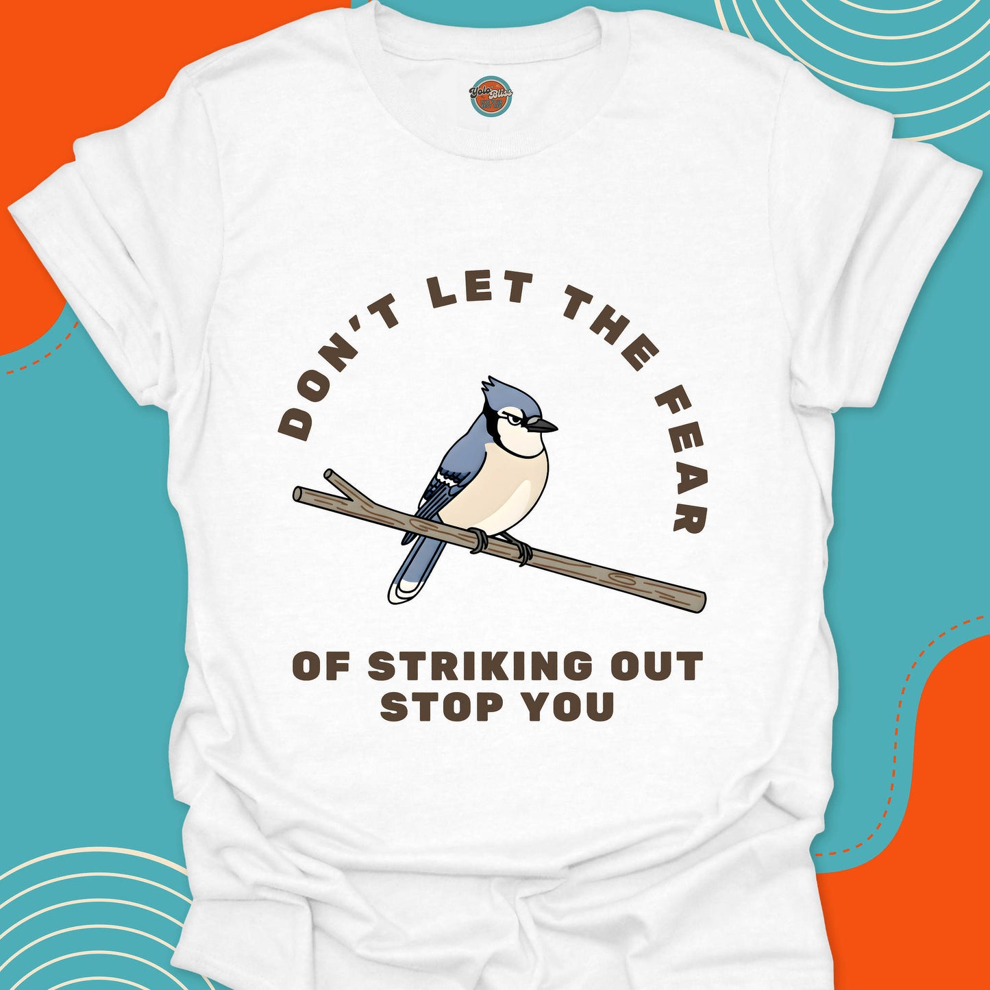 BLUE JAY Don't Let The Fear - Tee