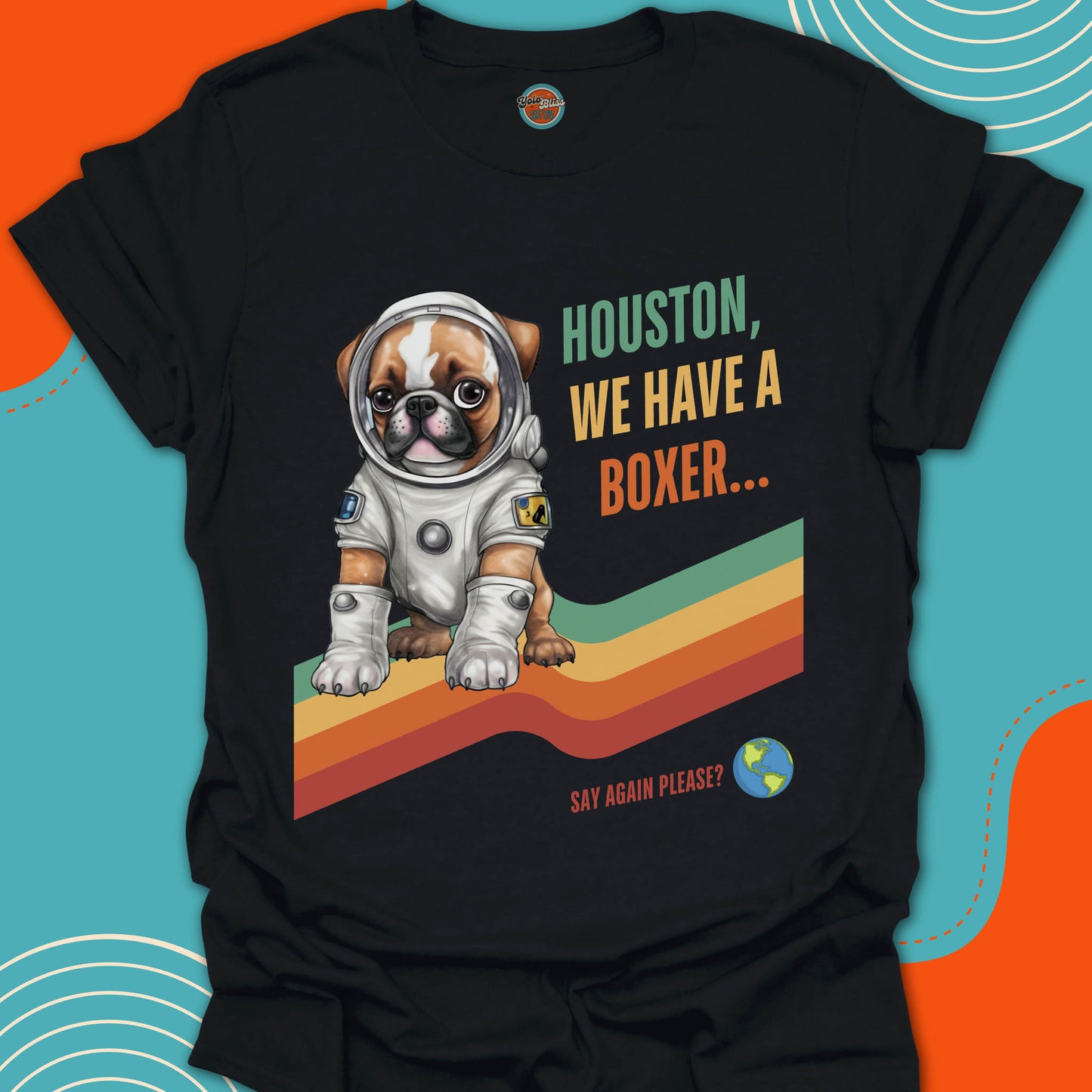 HOUSTON, WE HAVE A BOXER! - Tee