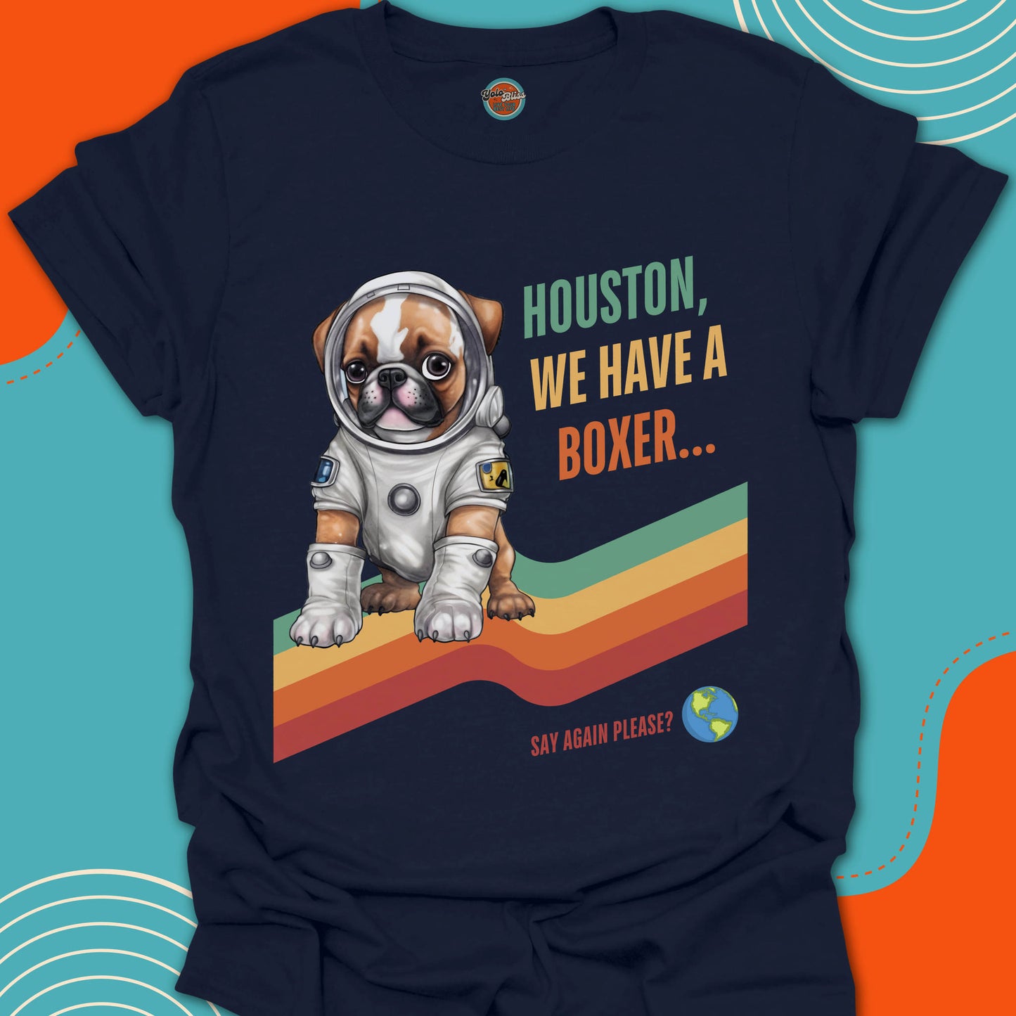 HOUSTON, WE HAVE A BOXER! - Tee