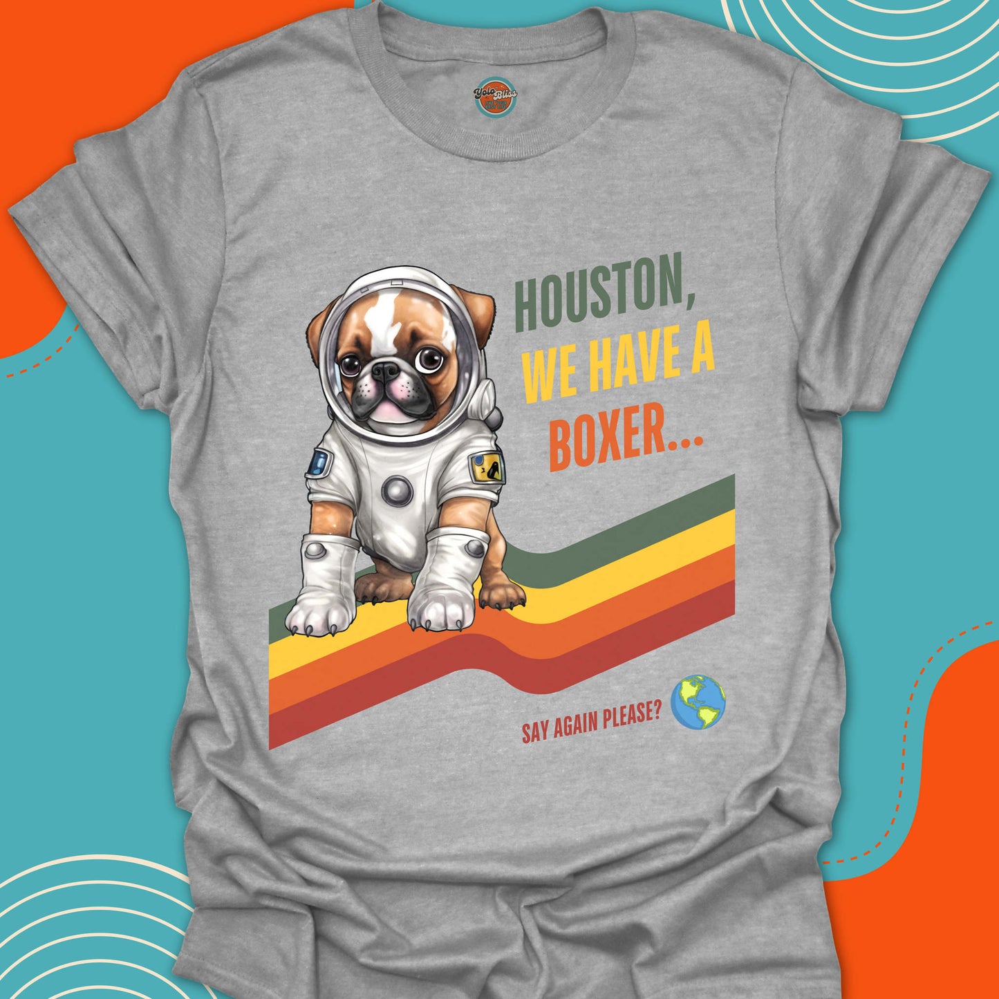 HOUSTON, WE HAVE A BOXER! - Tee