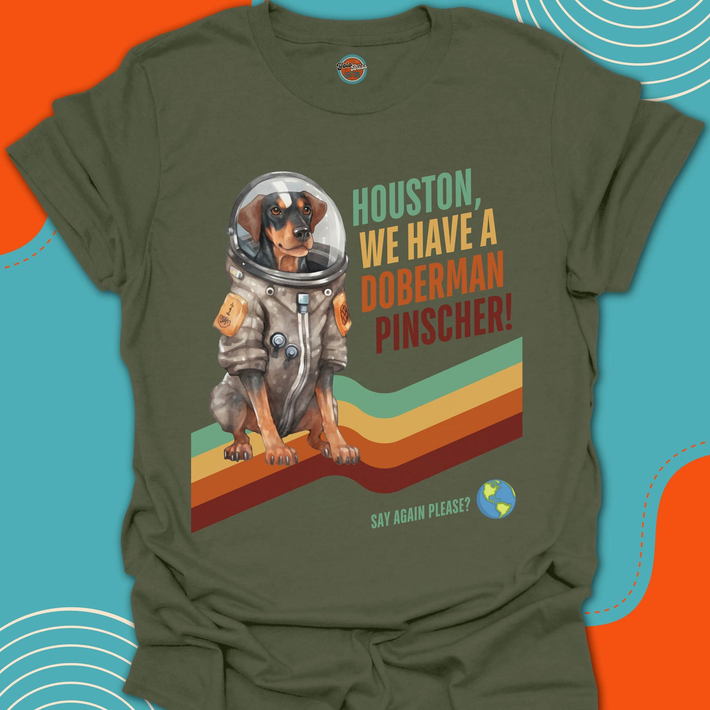 HOUSTON, WE HAVE A DOBERMAN PINSCHER! - Tee