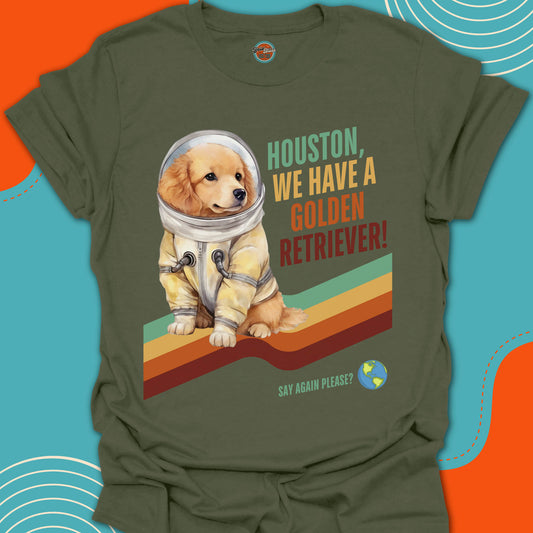 HOUSTON, WE HAVE A GOLDEN RETRIEVER! - Tee