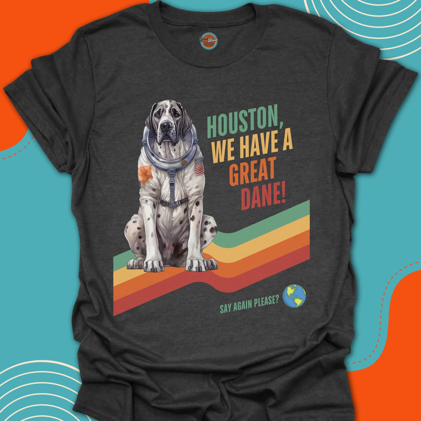 HOUSTON, WE HAVE A GREAT DANE! - Tee