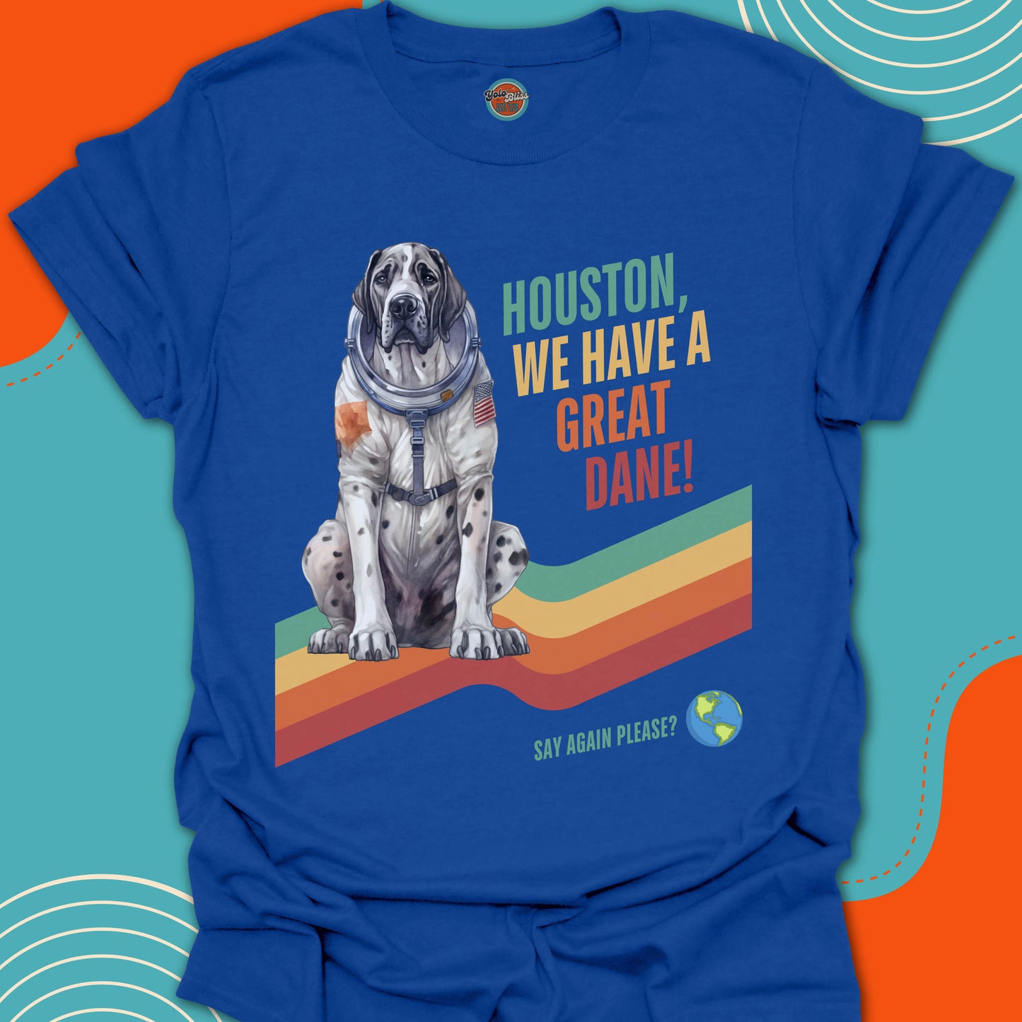 HOUSTON, WE HAVE A GREAT DANE! - Tee