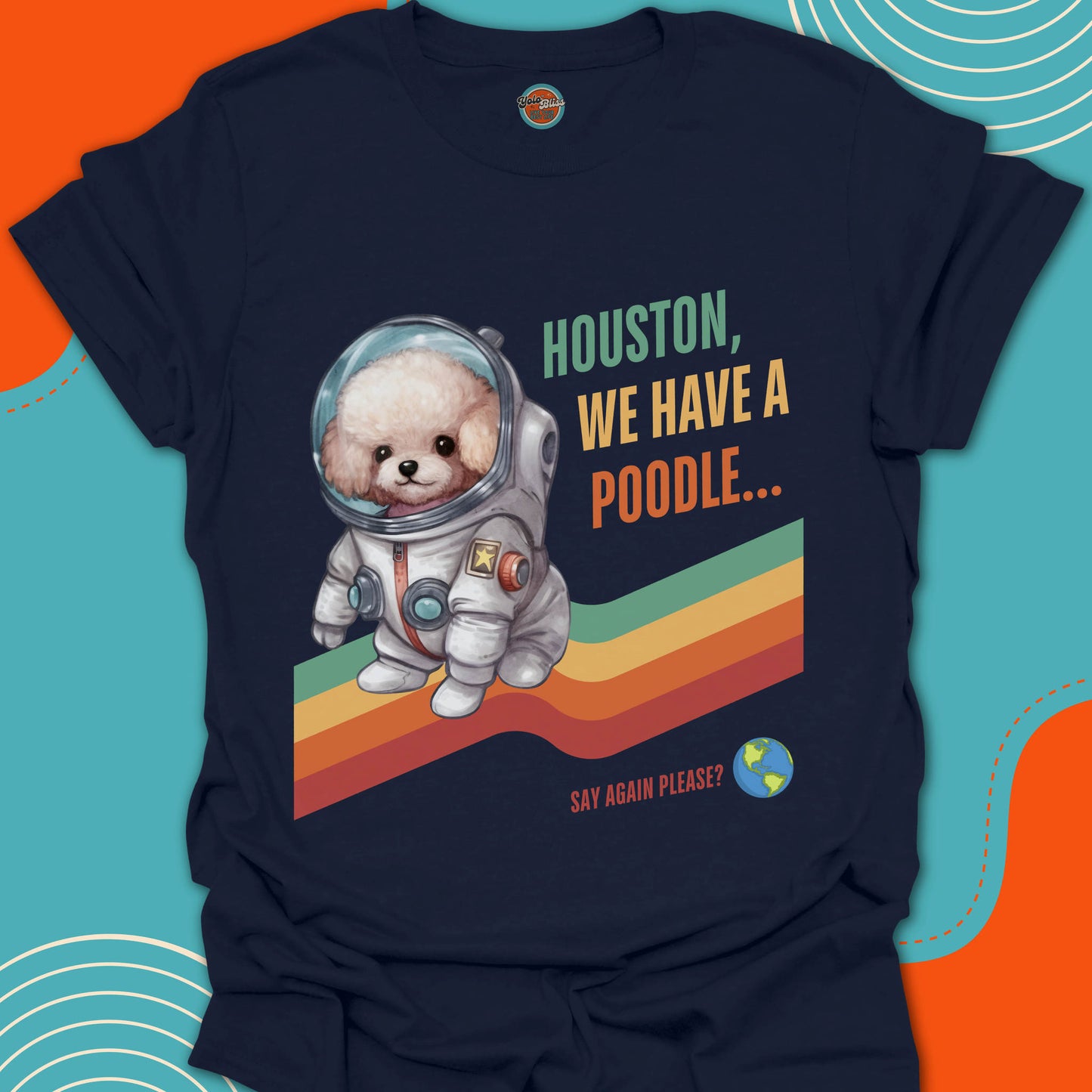 HOUSTON, WE HAVE A POODLE! - Tee