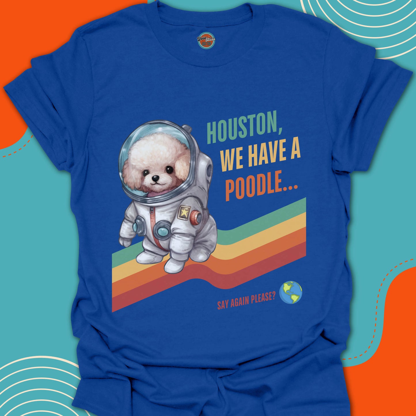 HOUSTON, WE HAVE A POODLE! - Tee
