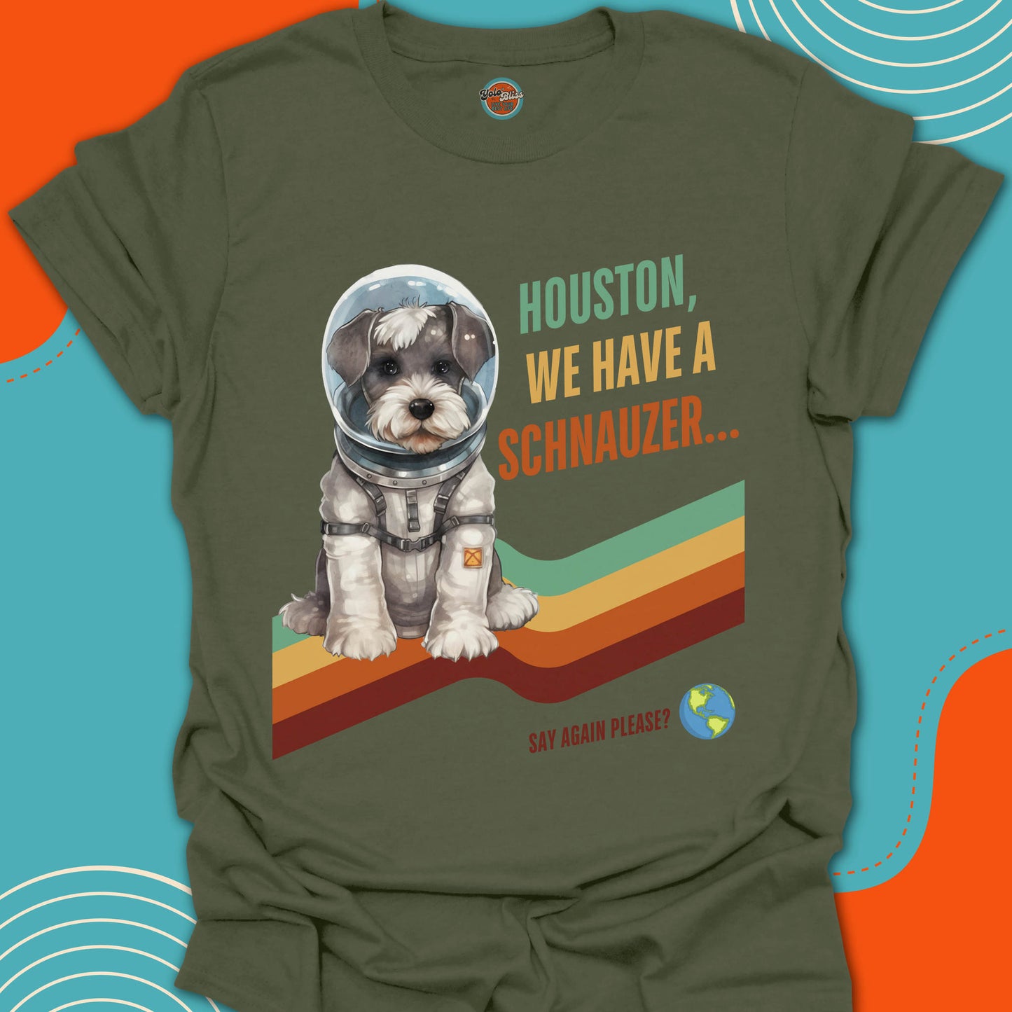 HOUSTON, WE HAVE A SCHNAUZER! - Tee