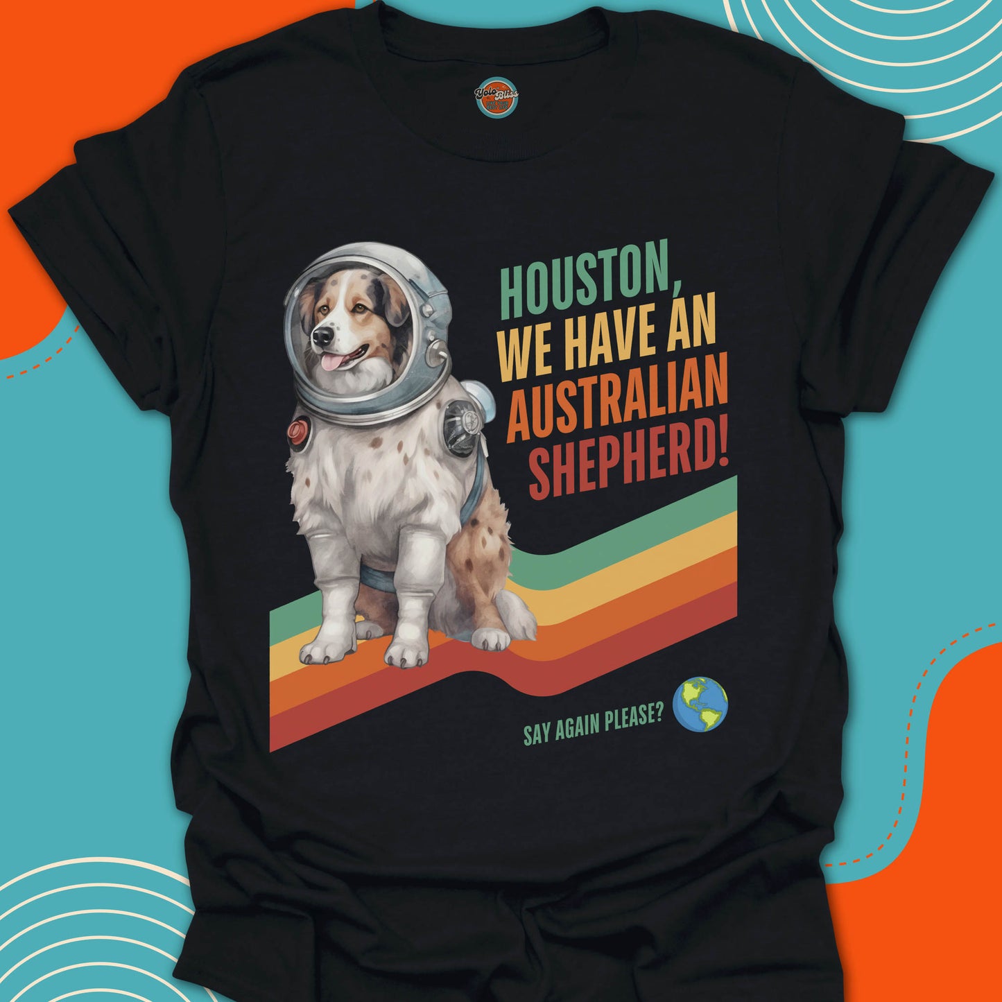 Black t-shirt with an Australian Shepherd in an astronaut suit graphic and text on a colorful background