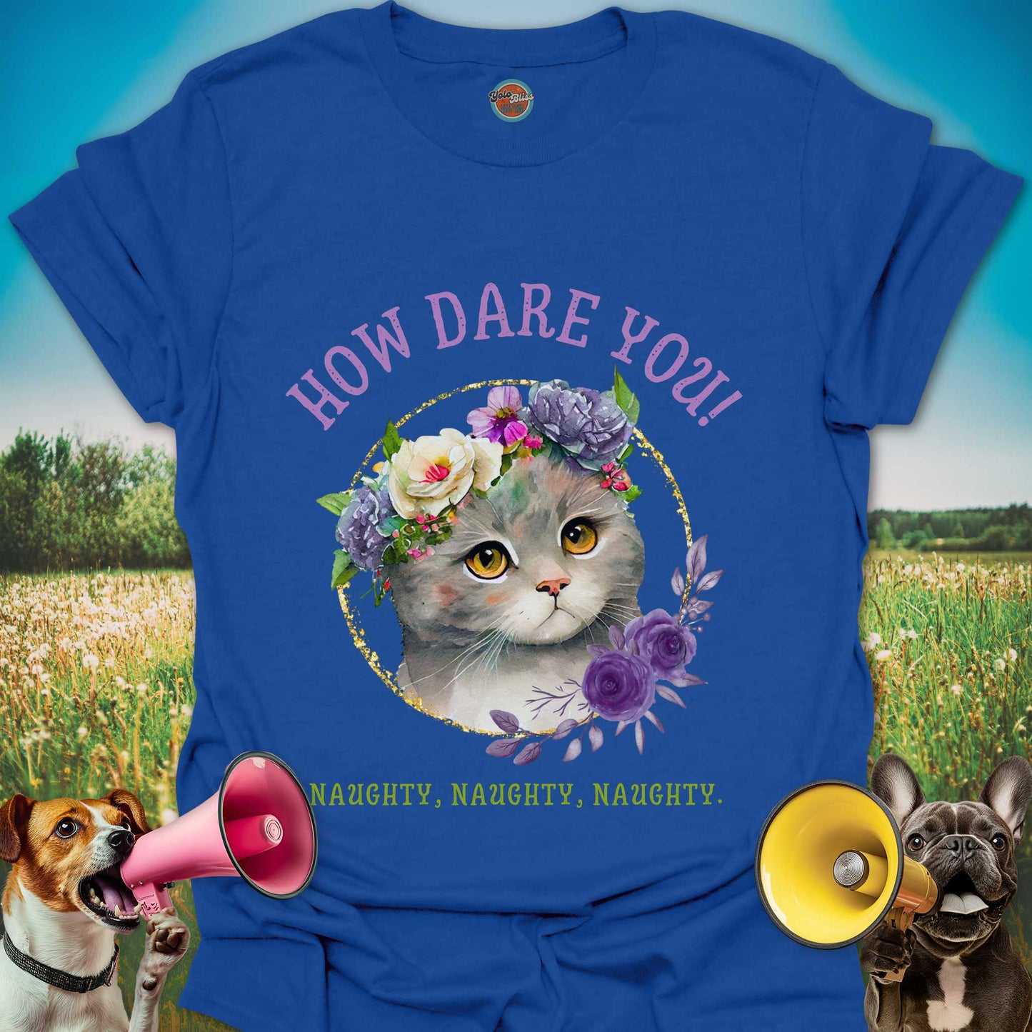 HOW DARE YOU CAT - Tee #1