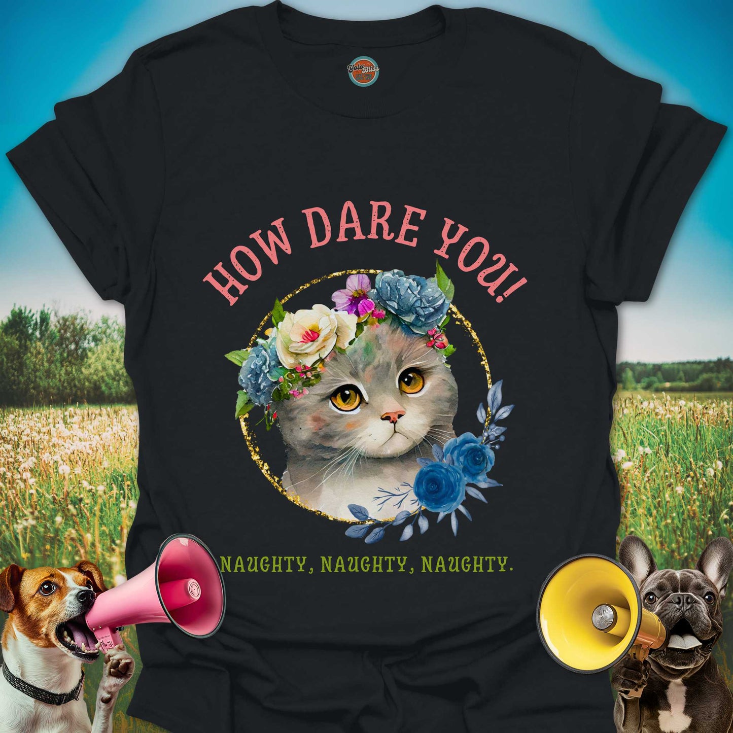 HOW DARE YOU CAT - Tee #1