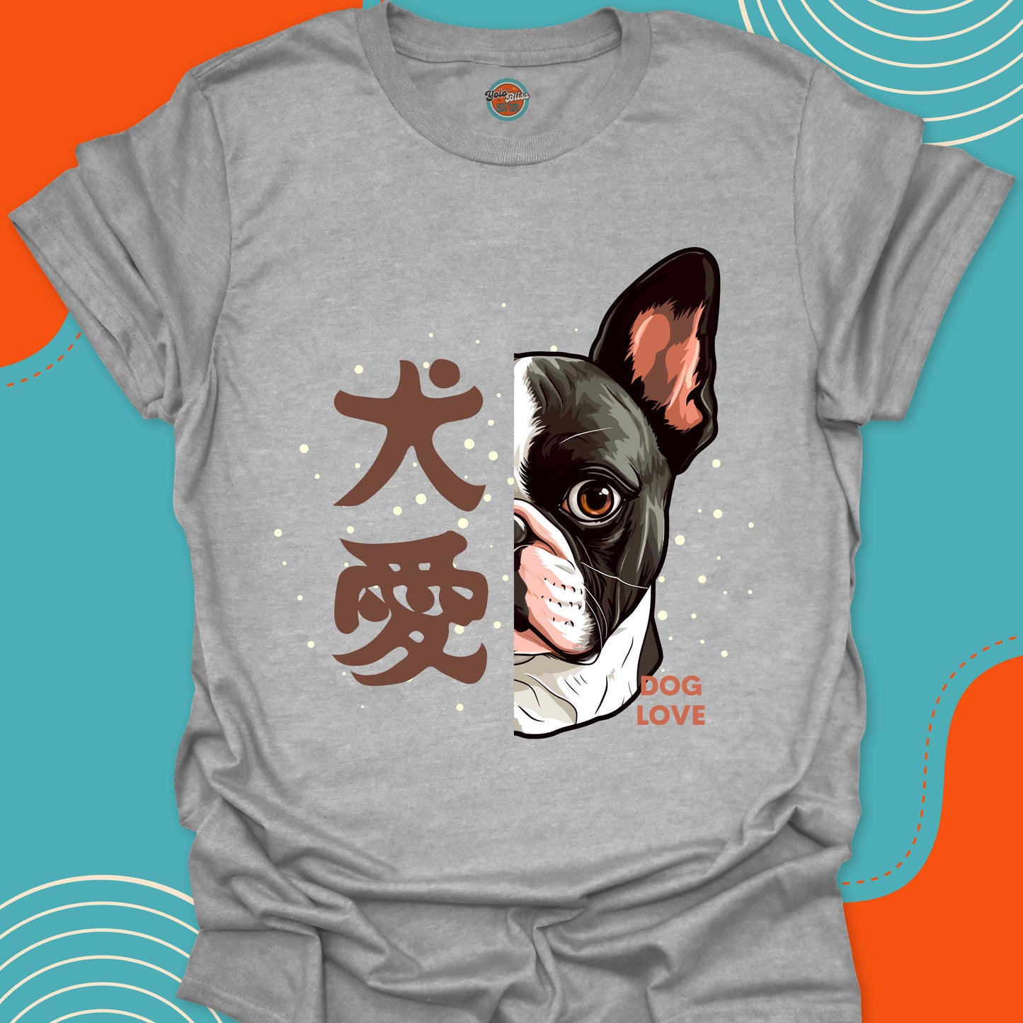 KANJI BOSTON TERRIER LOVE - Tee #1
