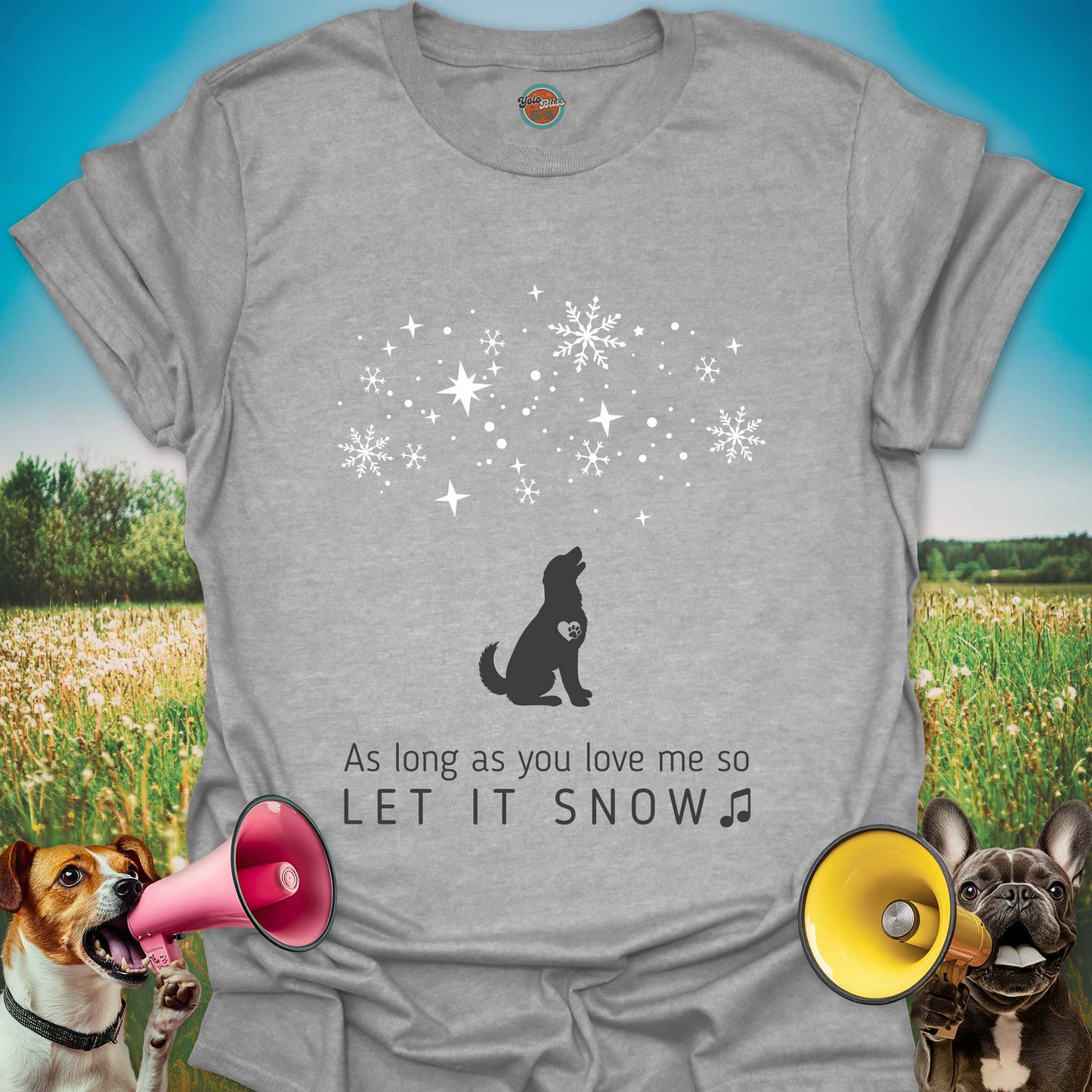 LET IT SNOW DOG - Tee