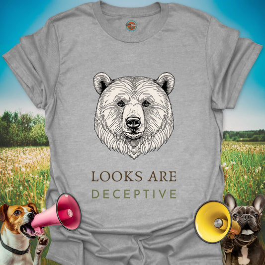 LOOKS ARE DECEPTIVE BEAR - Tee