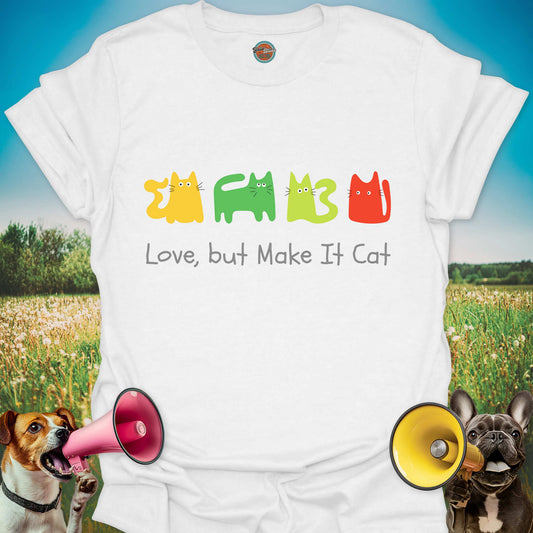 Love But Make It Cat - Tee