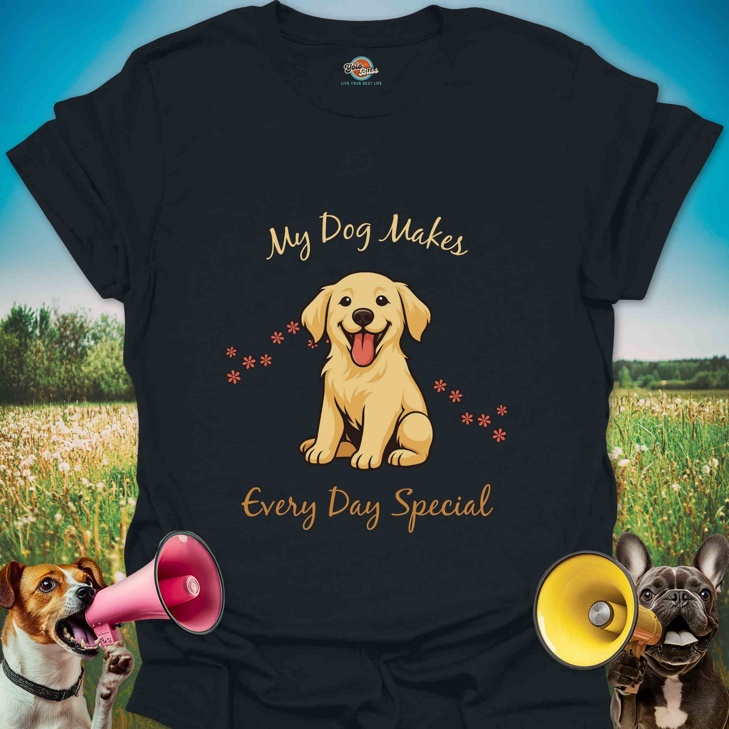 My Dog Makes Every Day Special - Tee