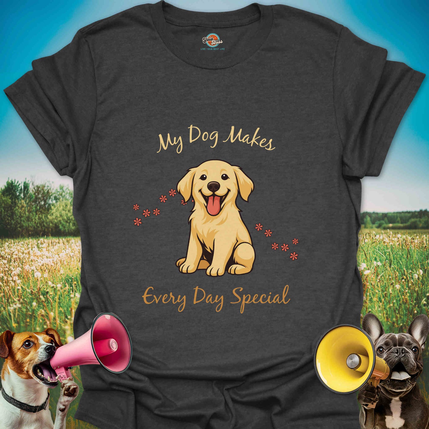 My Dog Makes Every Day Special - Tee