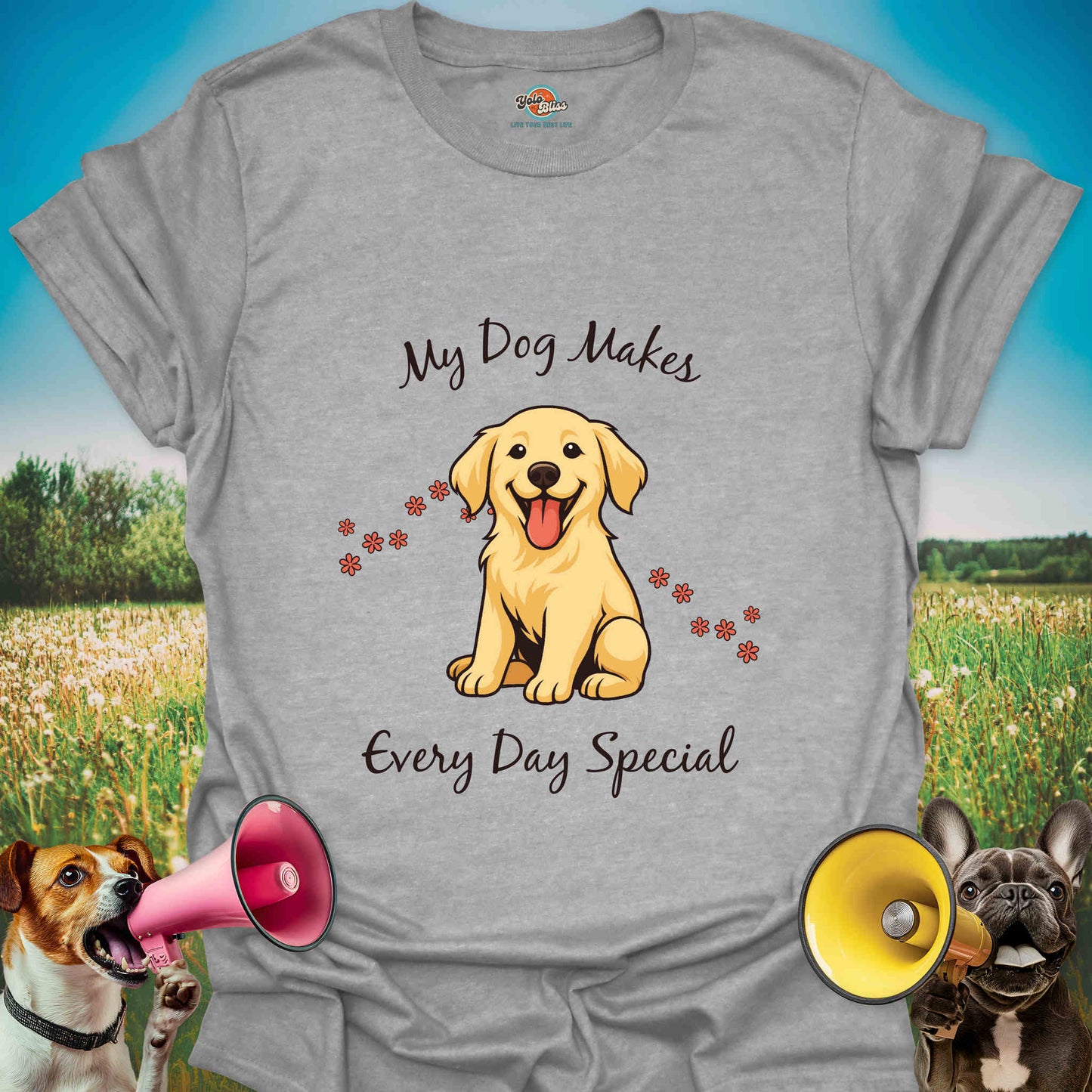 My Dog Makes Every Day Special - Tee